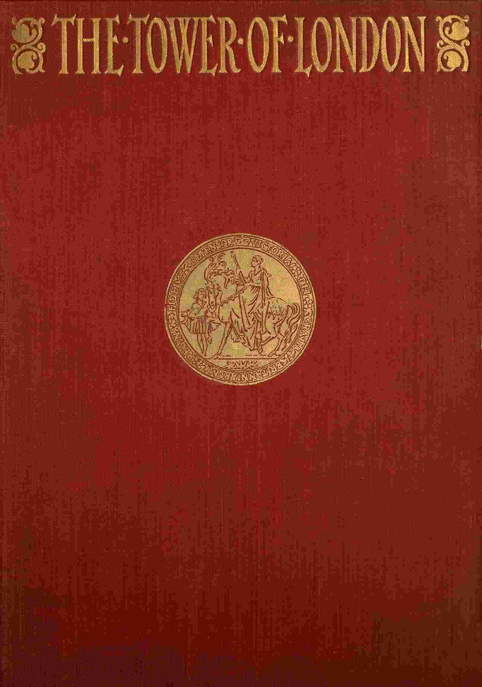 The Tower of London, (vol. 2 of 2)