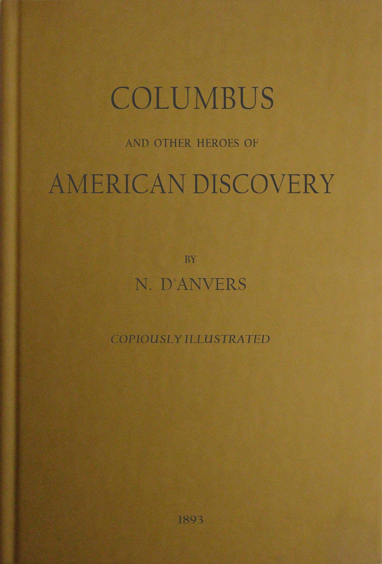 Columbus and Other Heroes of American Discovery