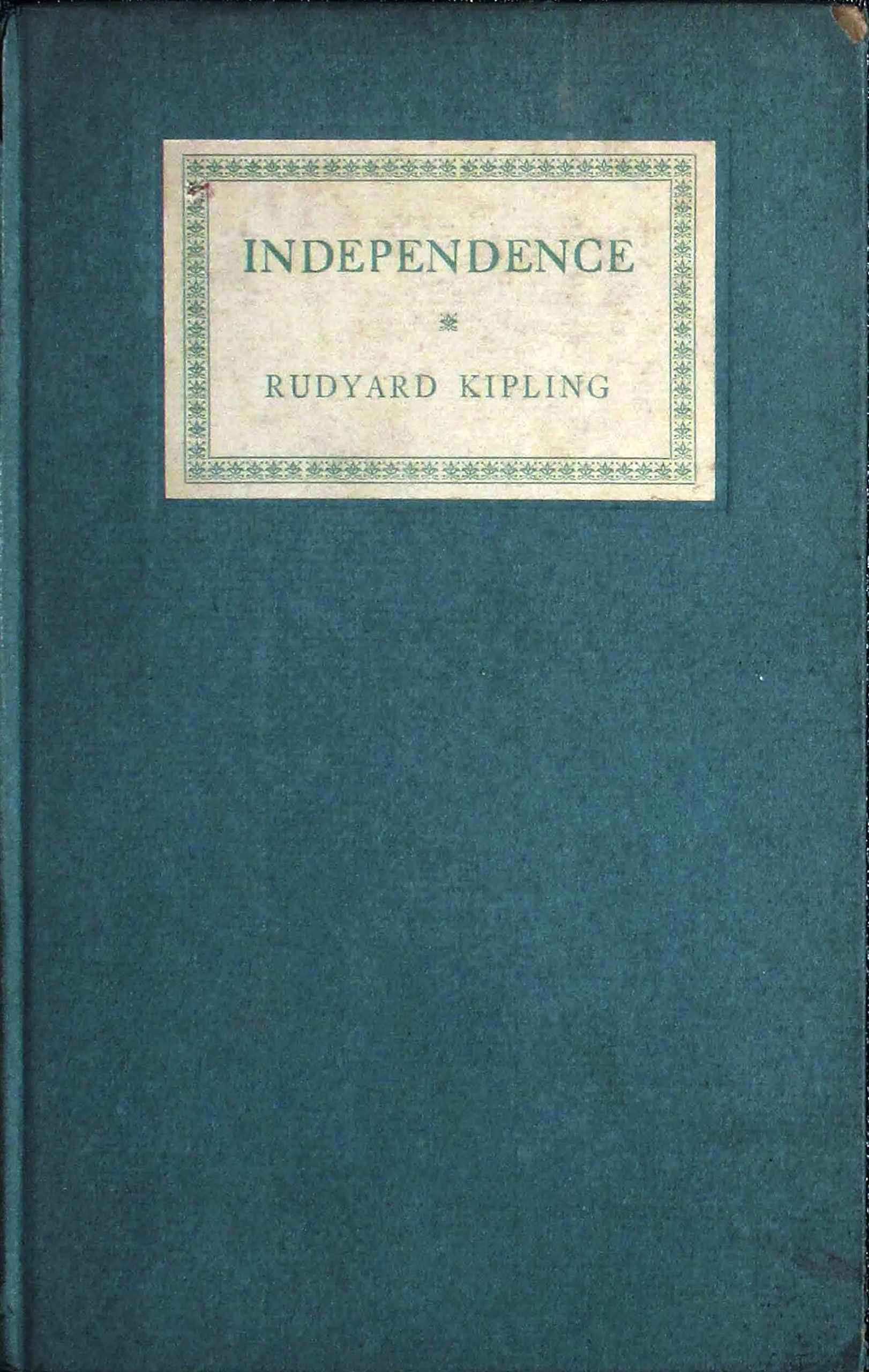 Independence: Rectorial Address Delivered at St. Andrews October 10, 1923