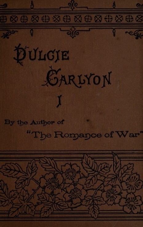 Dulcie Carlyon: A Novel. Volume 1 (of 3)