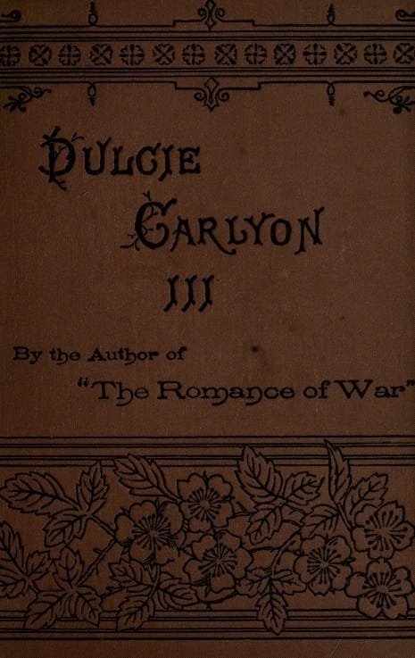 Dulcie Carlyon: A Novel. Volume 3 (of 3)
