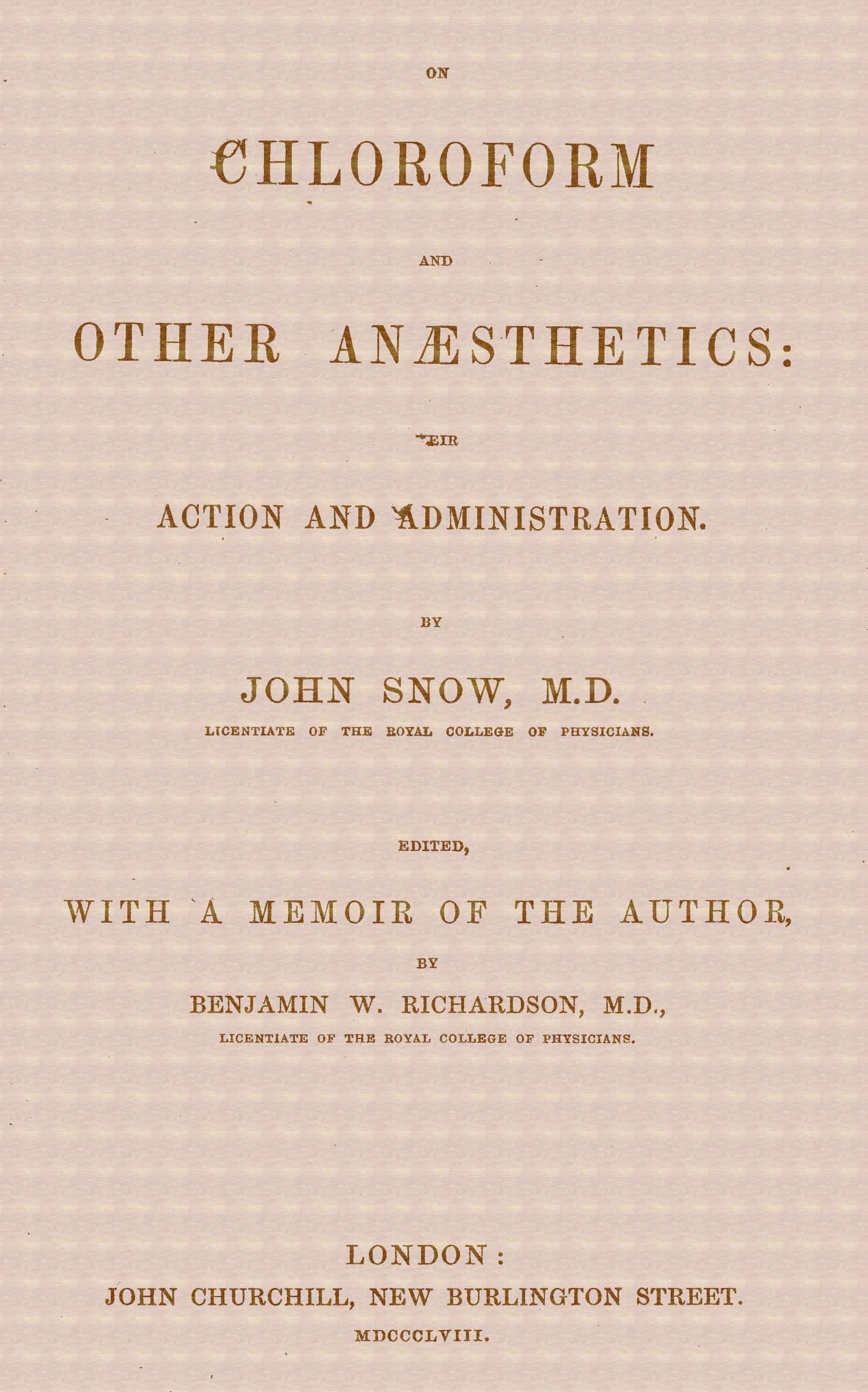 On Chloroform and Other Anæsthetics: Their Action and Administration