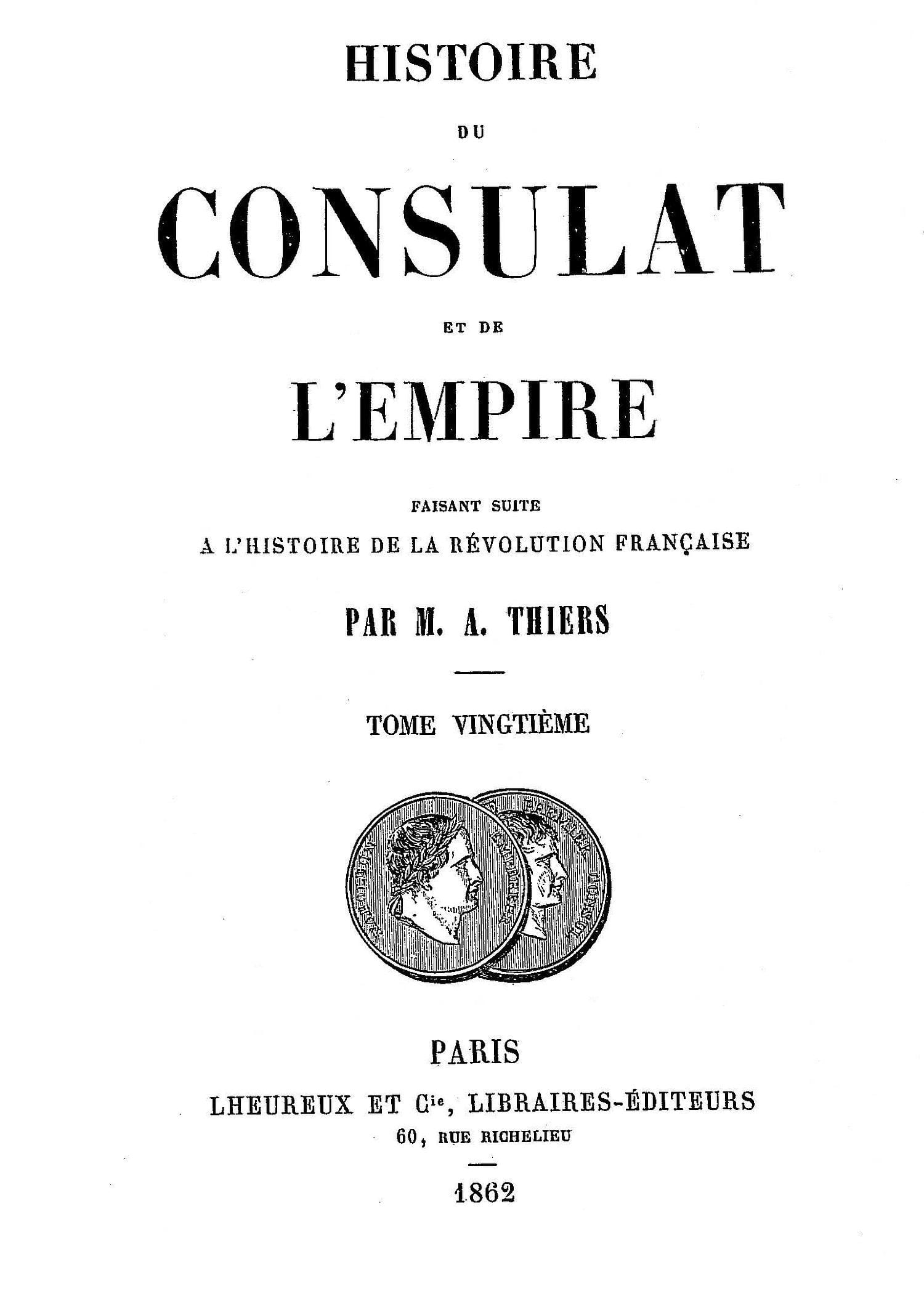 Histoire Du Consulat Et De L'empire, (vol. 20/20)faisant Suite À L'histoire De La Révolution Française