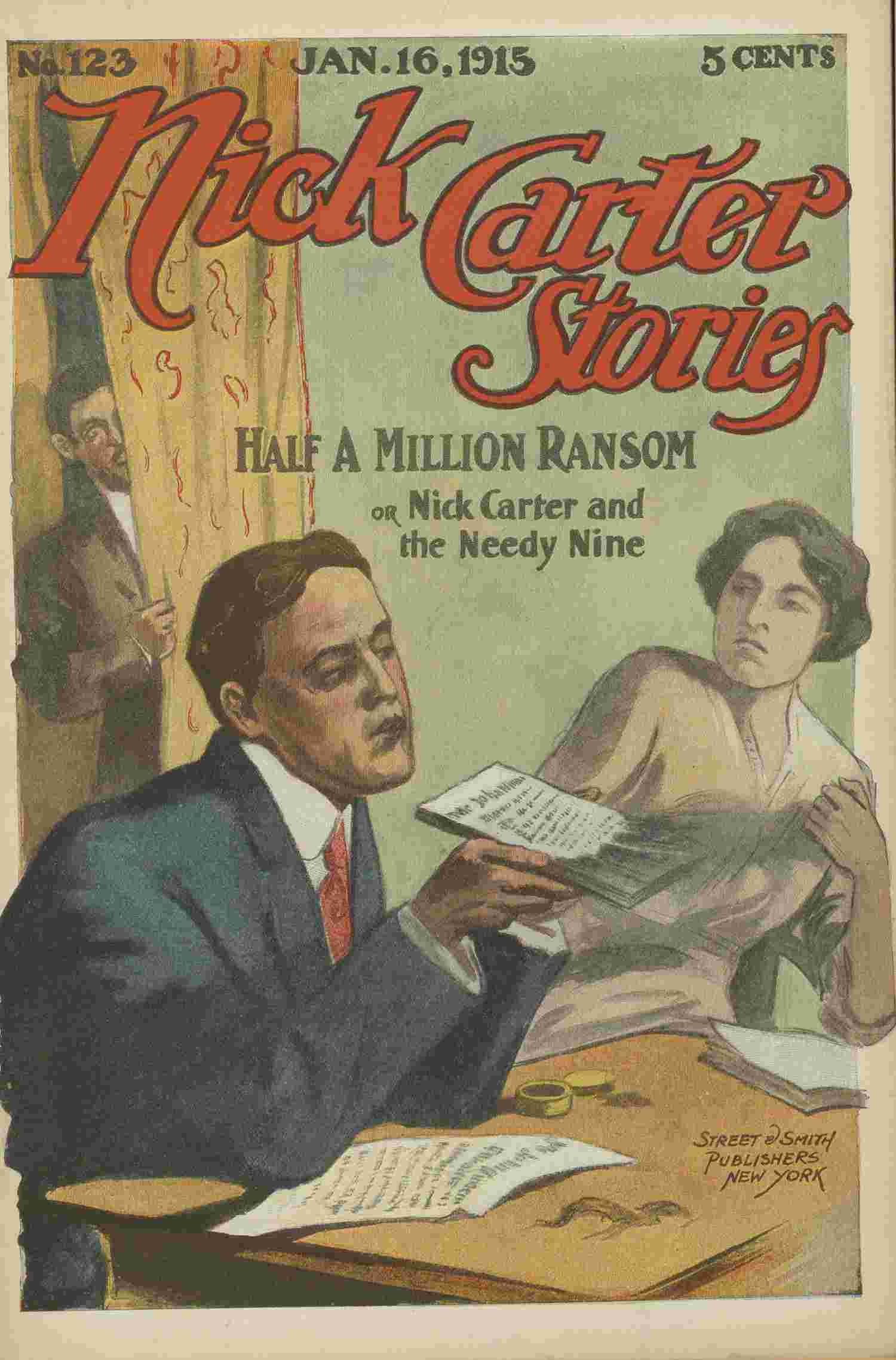 Nick Carter Stories No. 123, January 16, 1915: Half a Million Ransom; Or, Nick Carter and the Needy Nine.