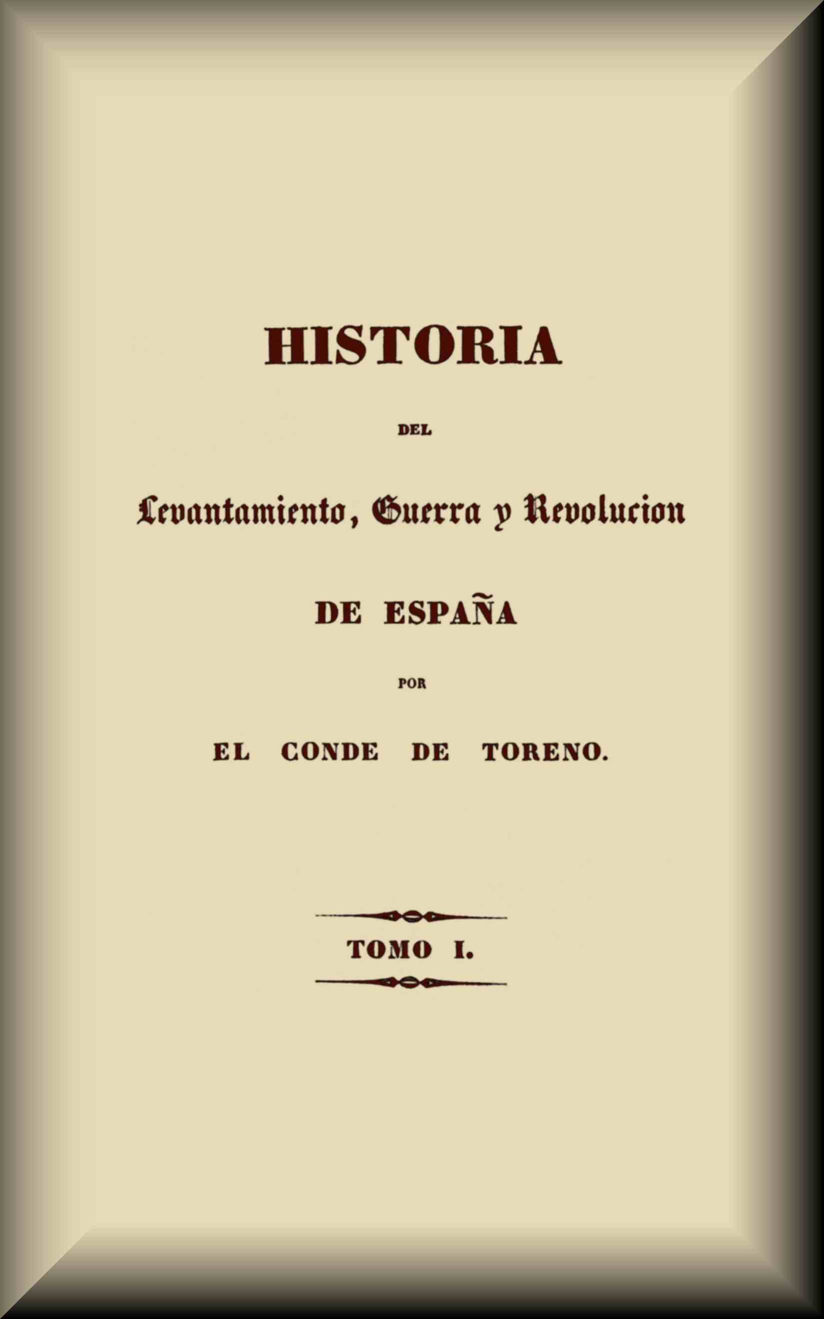 Historia Del Levantamiento, Guerra Y Revolución De España (1 De 5)