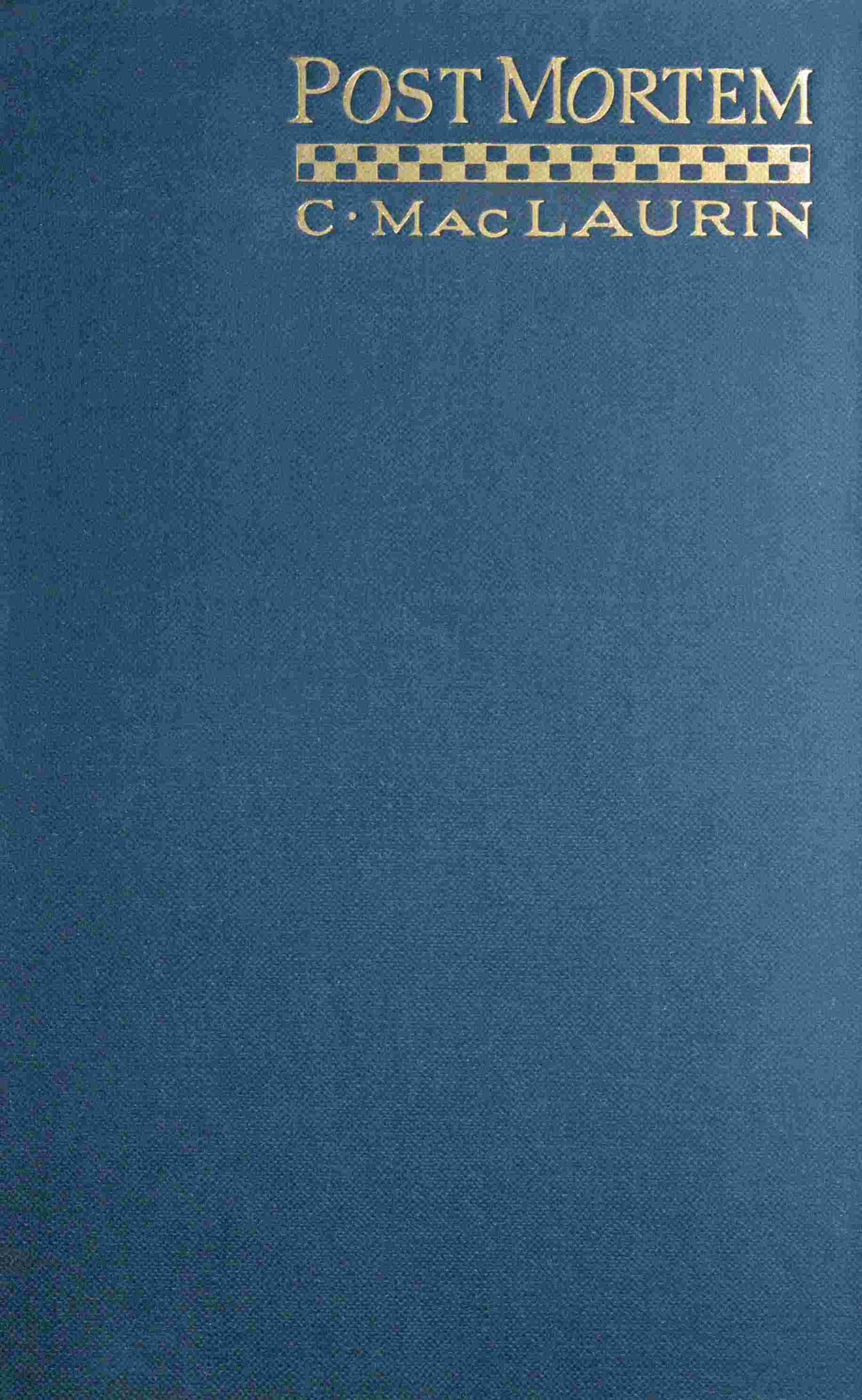 Post Mortem: Essays, Historical and Medical