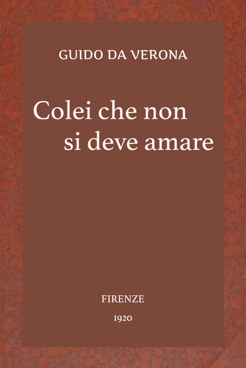 Colei Che Non Si Deve Amare: Romanzo