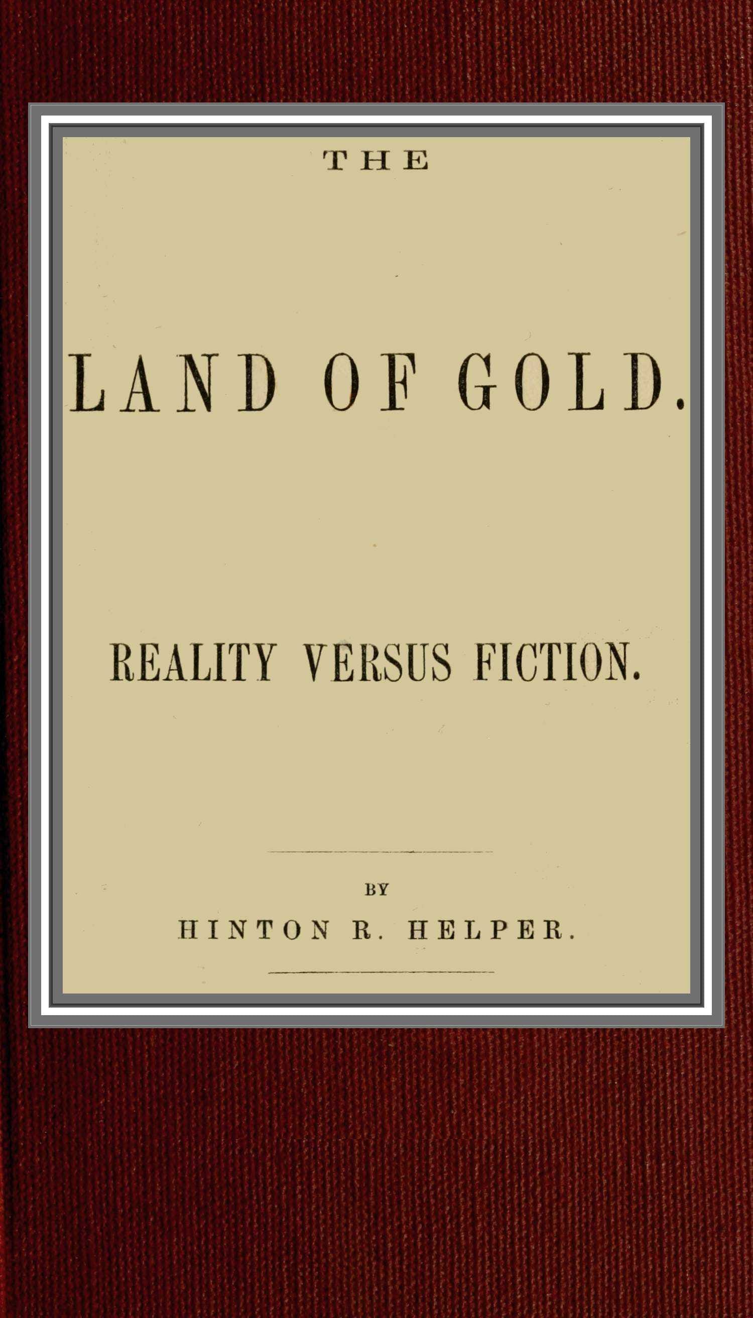 The Land of Gold; Reality Versus Fiction
