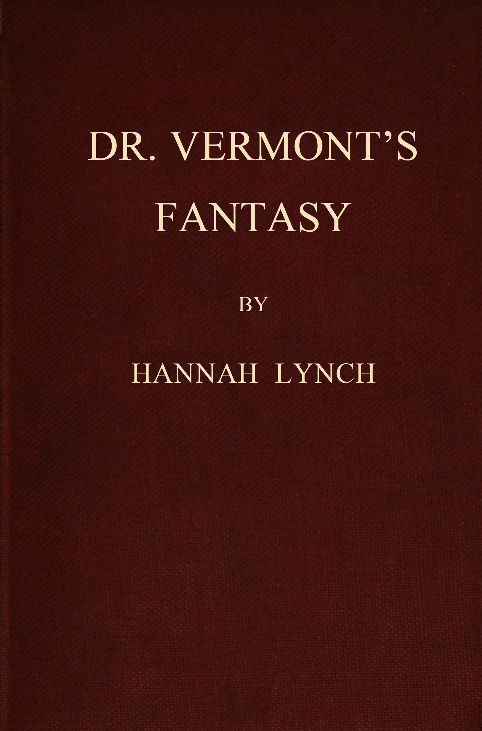 Dr. Vermont's Fantasy, and Other Stories
