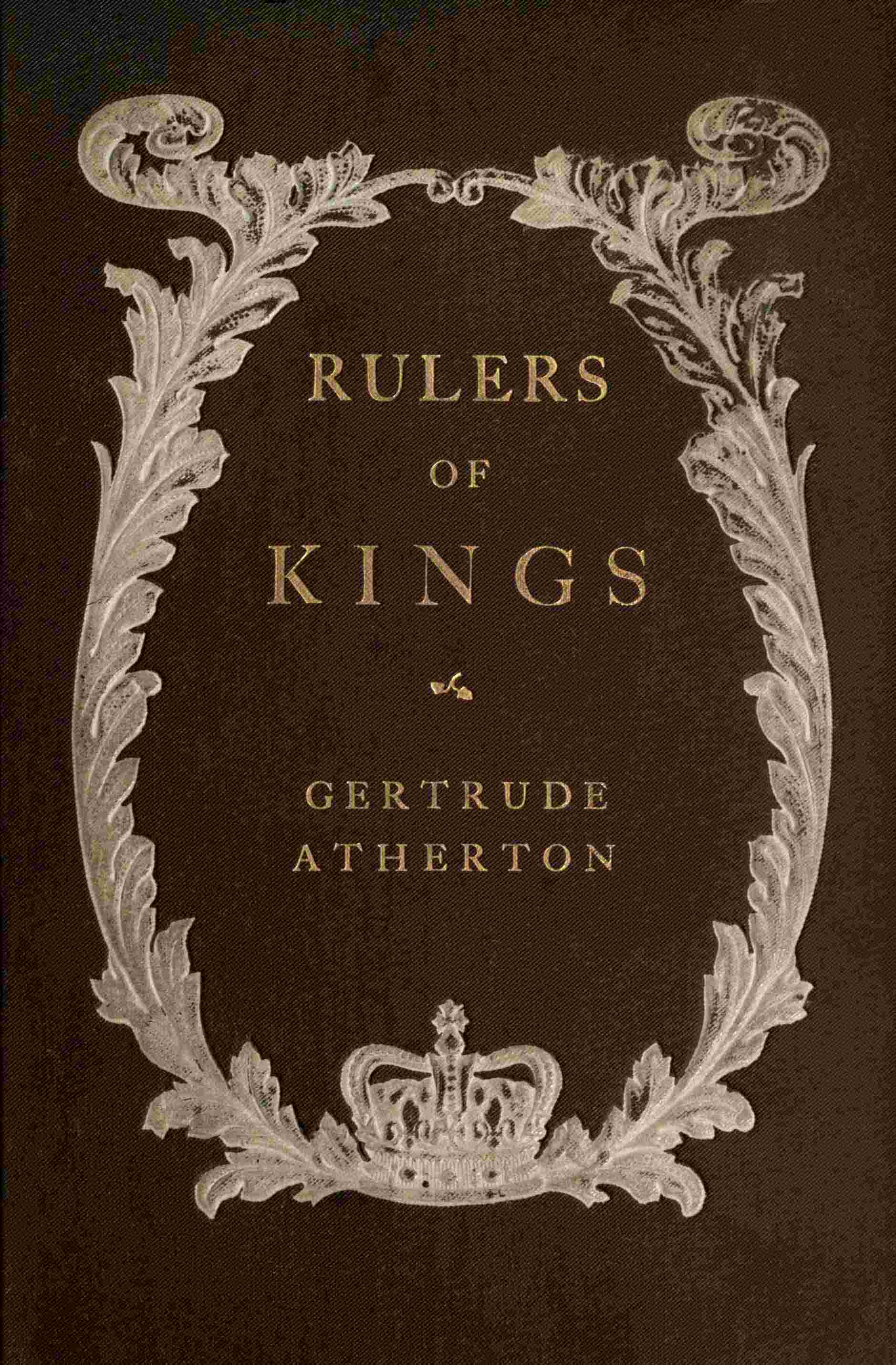 Rulers of Kings: A Novel