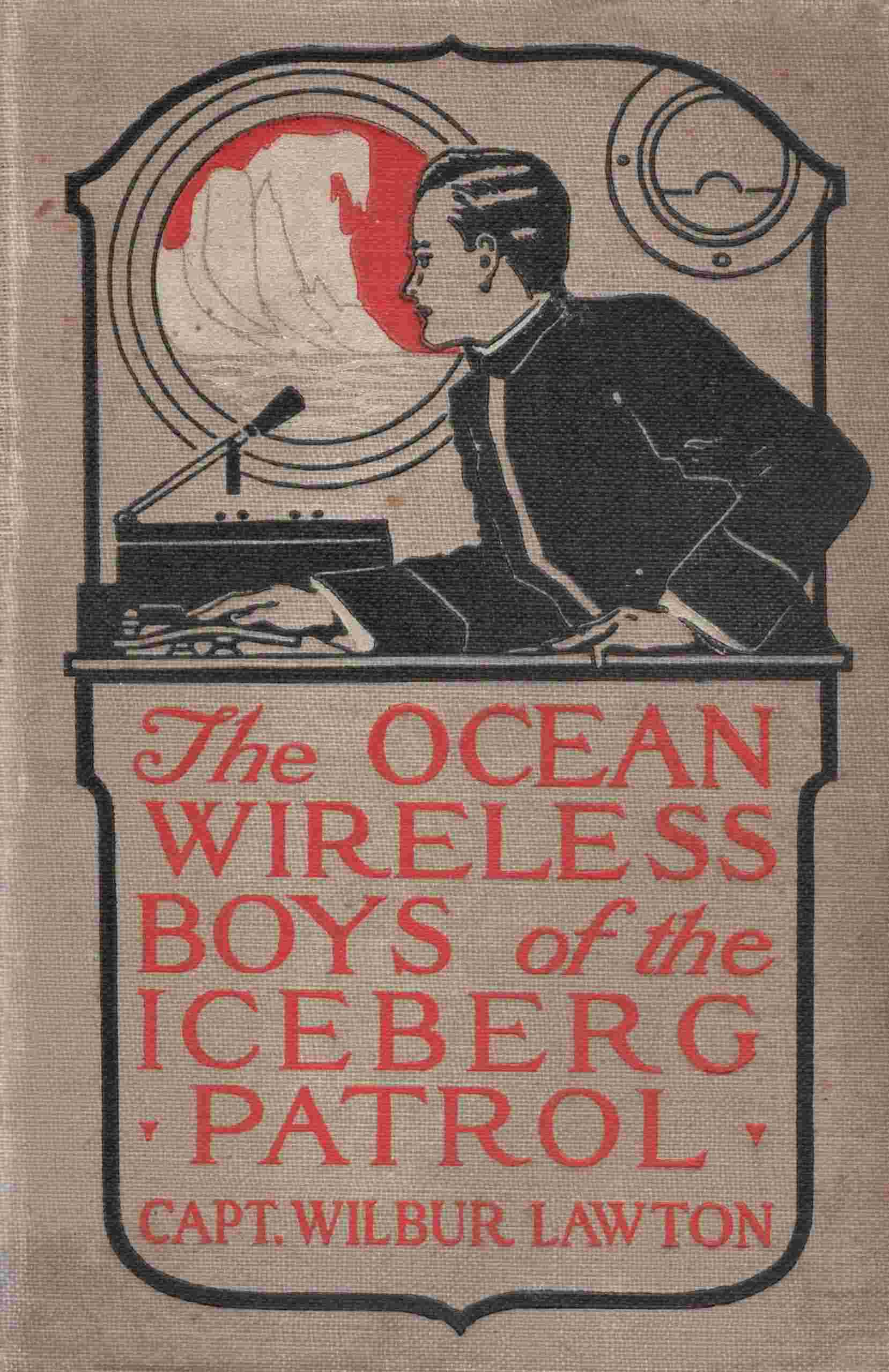 The Ocean Wireless Boys of the Iceberg Patrol