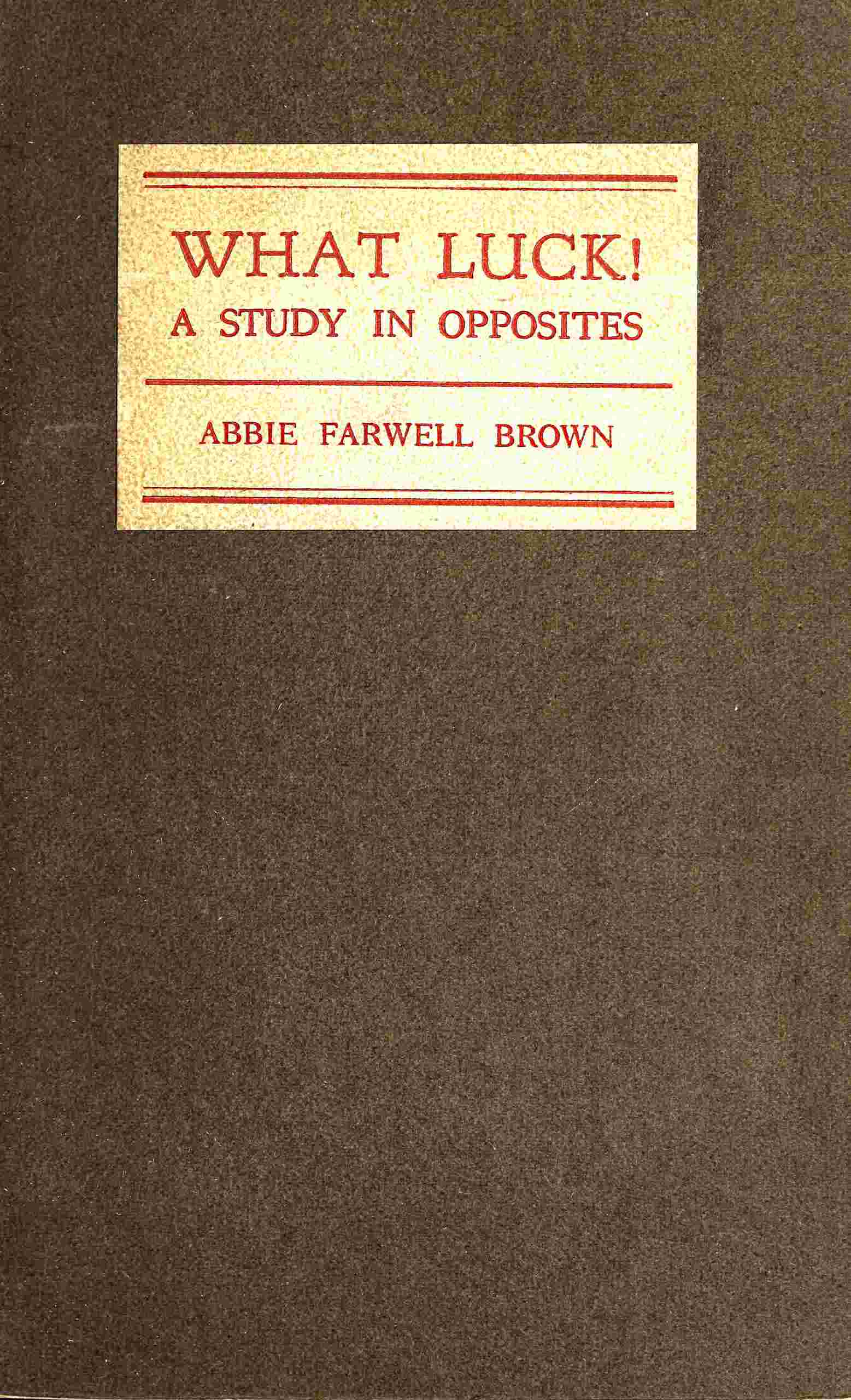 What Luck! a Study in Opposites