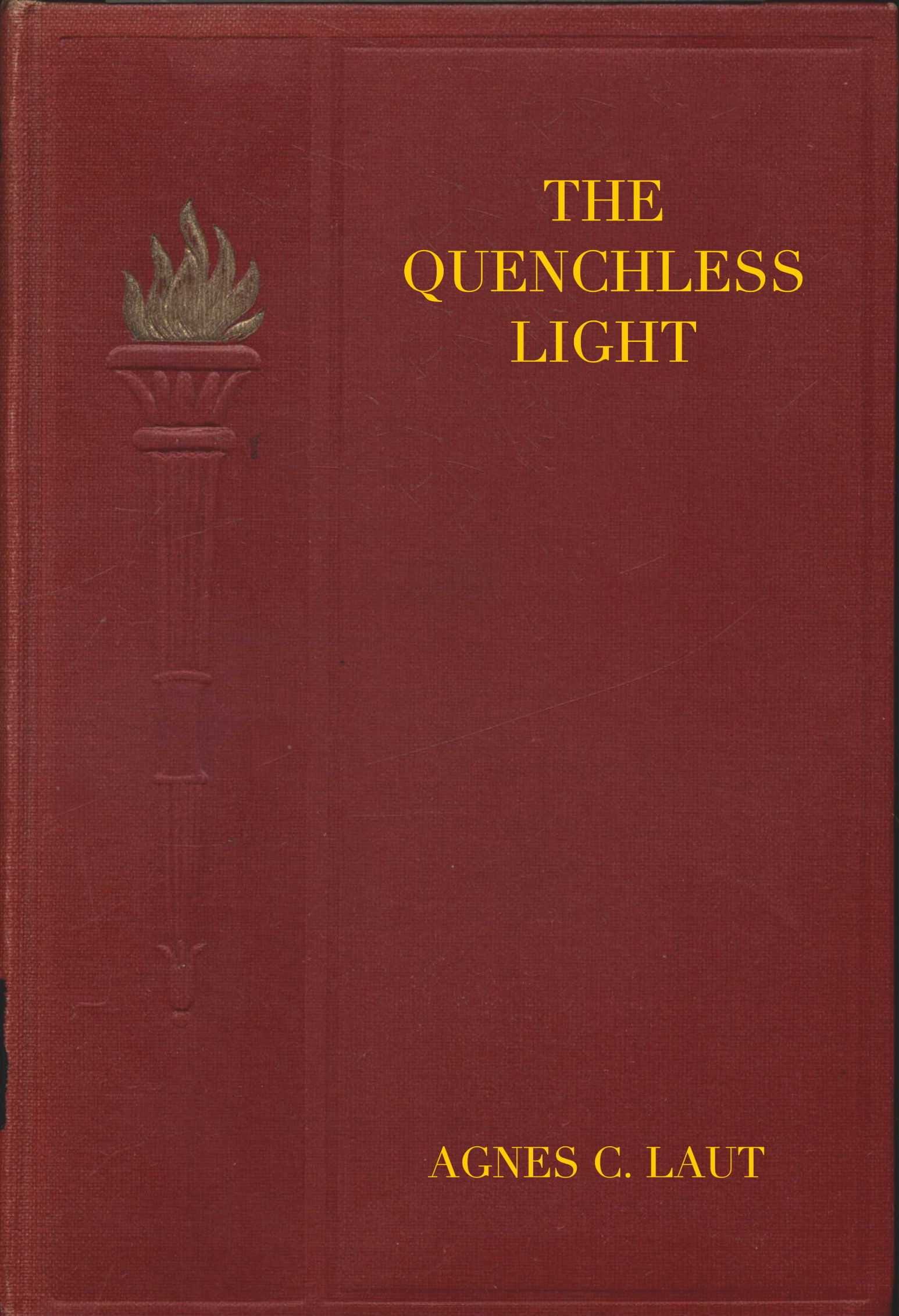 The Quenchless Light