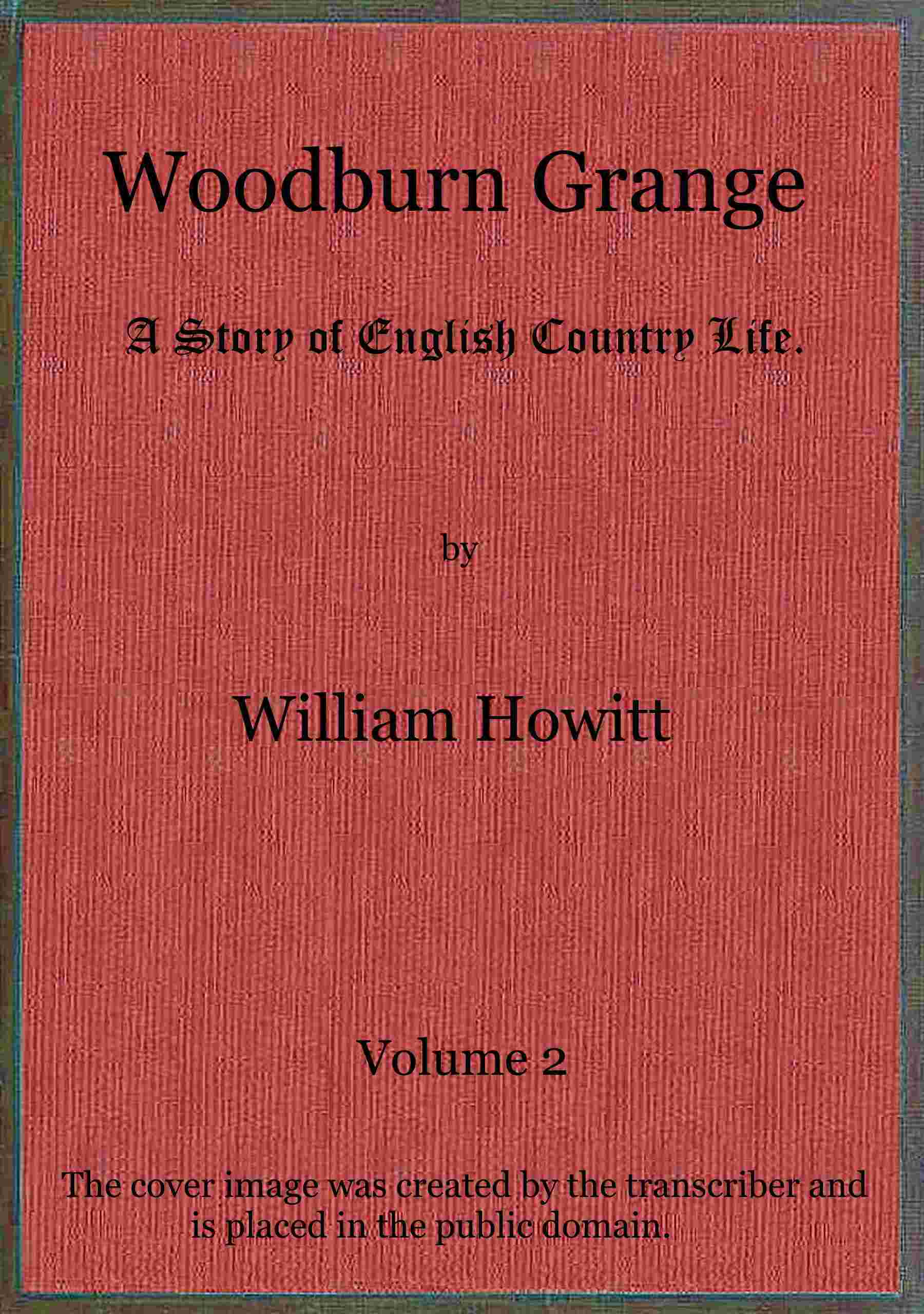 Woodburn Grange: A Story of English Country Life; Vol. 2 of 3