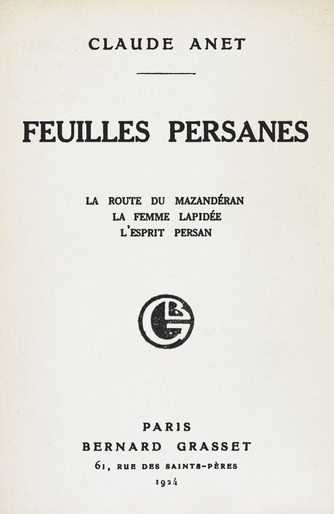 Feuilles Persanes; La Route Du Mazandéran, La Femme Lapidée, L'esprit Persan