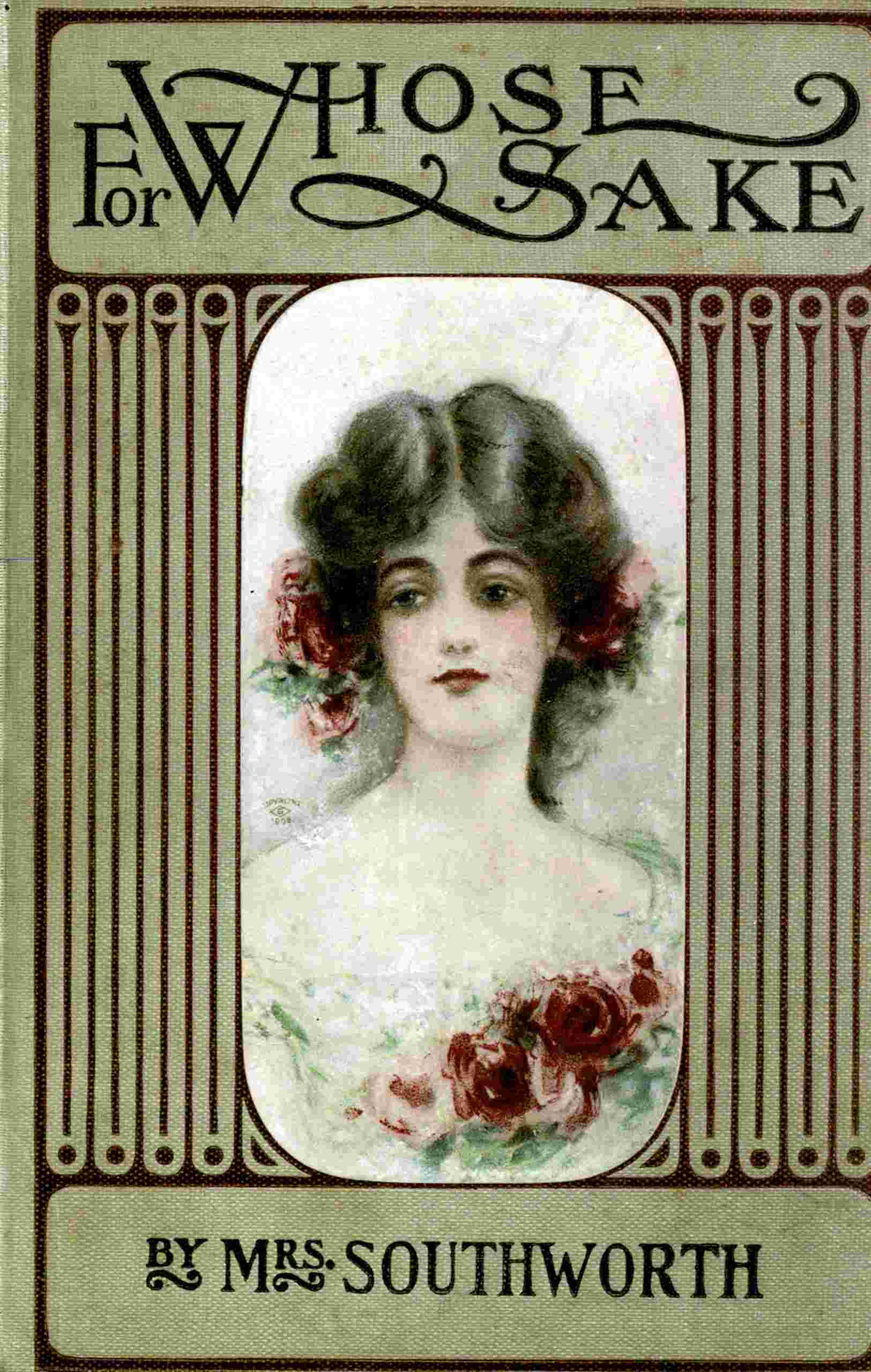 For Whose Sake?a Sequel to "Why Did He Wed Her?