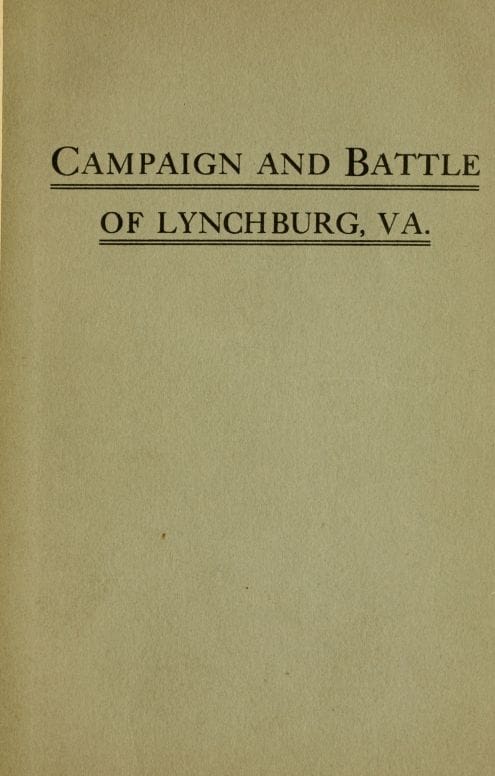 Campaign and Battle of Lynchburg, Va.