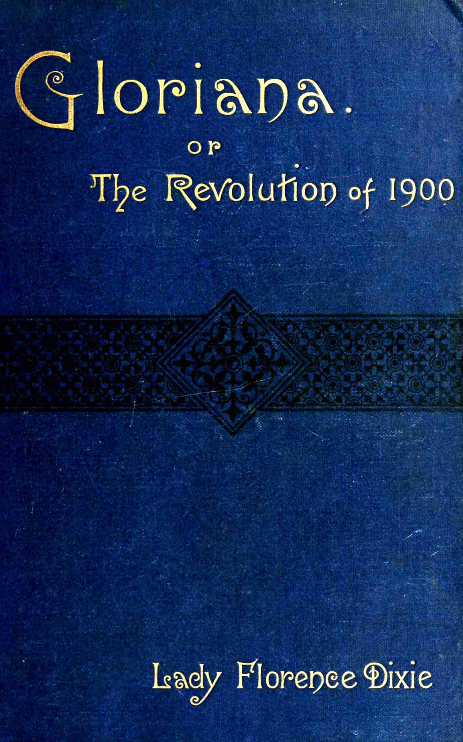 Gloriana; Or, The Revolution of 1900