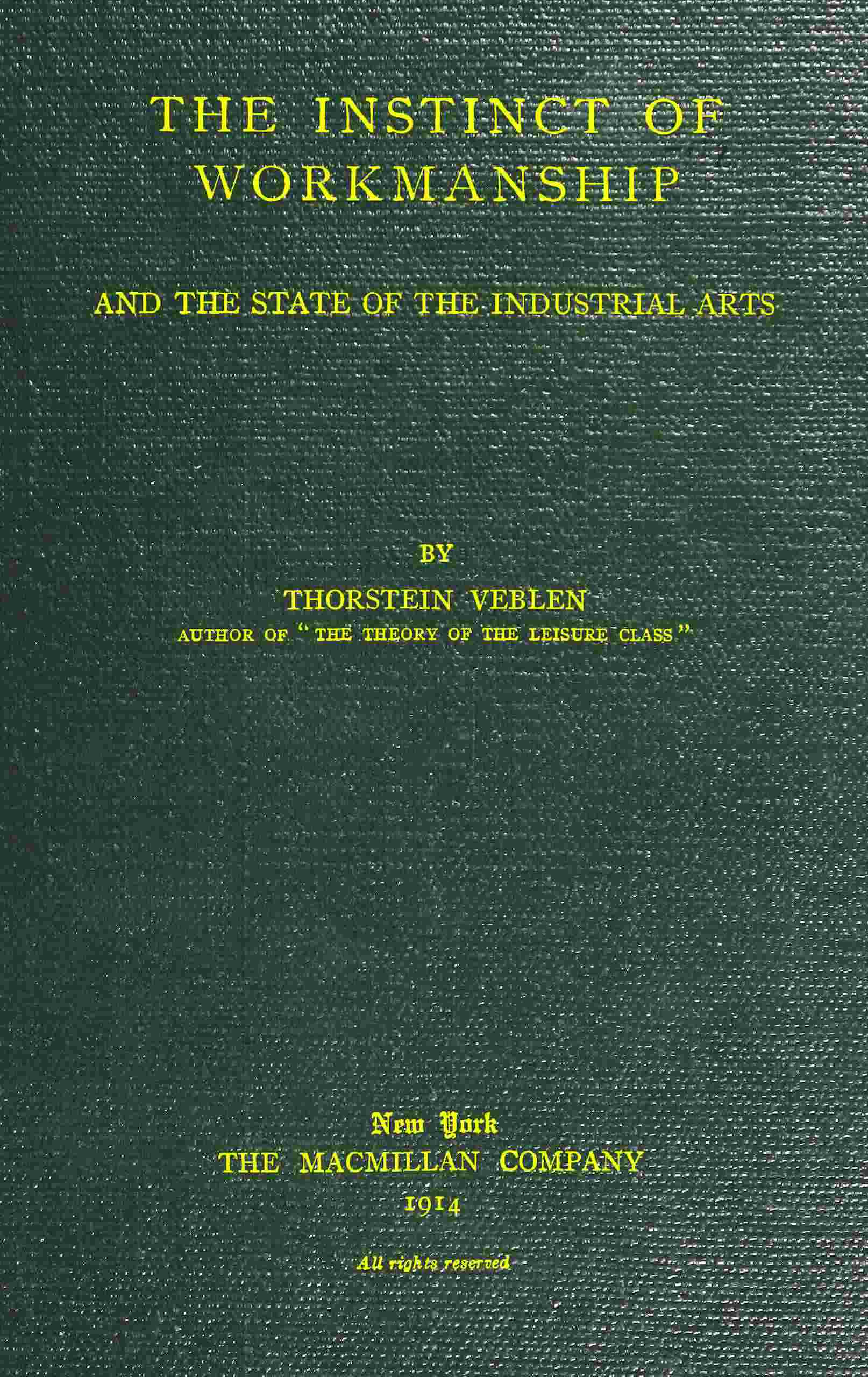 The Instinct of Workmanship, and the State of Industrial Arts