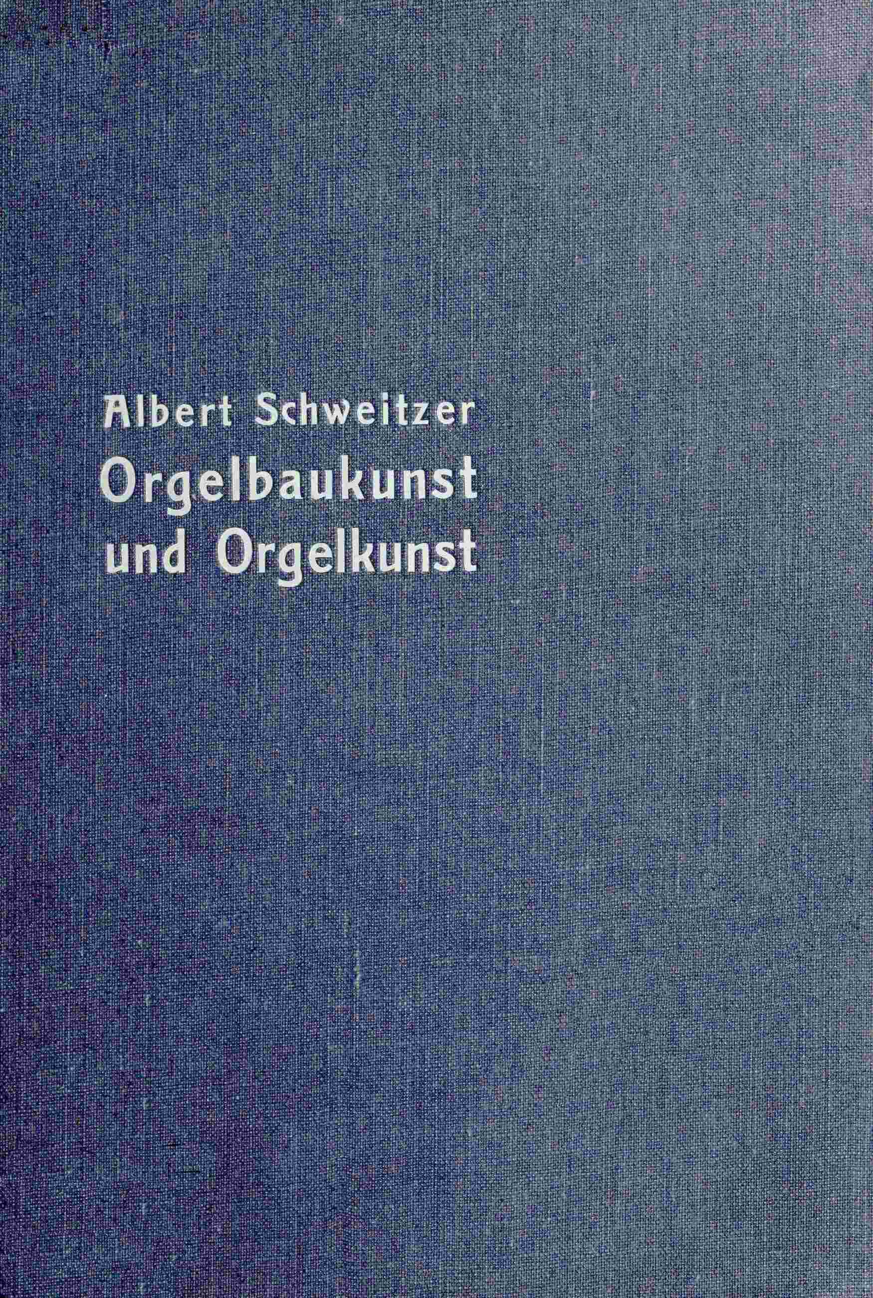 Deutsche Und Französische Orgelbaukunst Und Orgelkunst