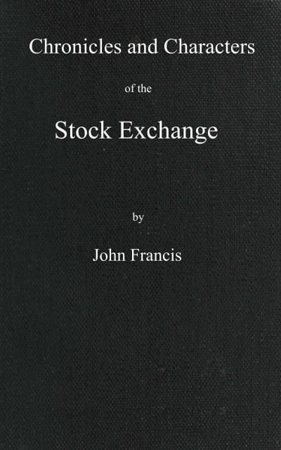 Chronicles and Characters of the Stock Exchange