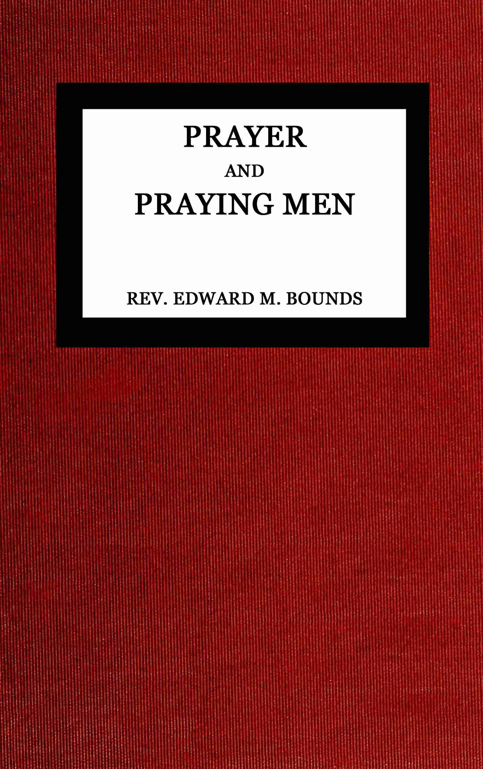 Prayer and Praying Men
