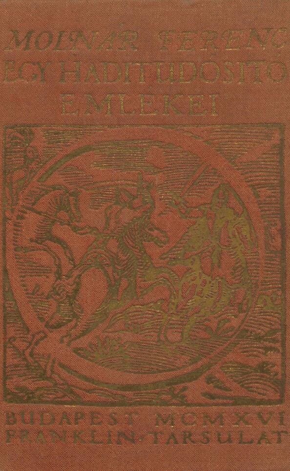 Egy Haditudósító Emlékei: 1914 November - 1915 November