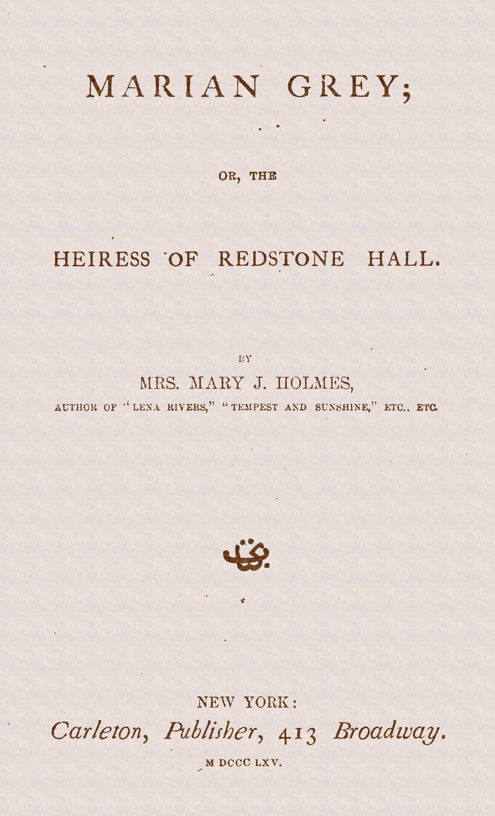 Marian Grey: Or, The Heiress of Redstone Hall