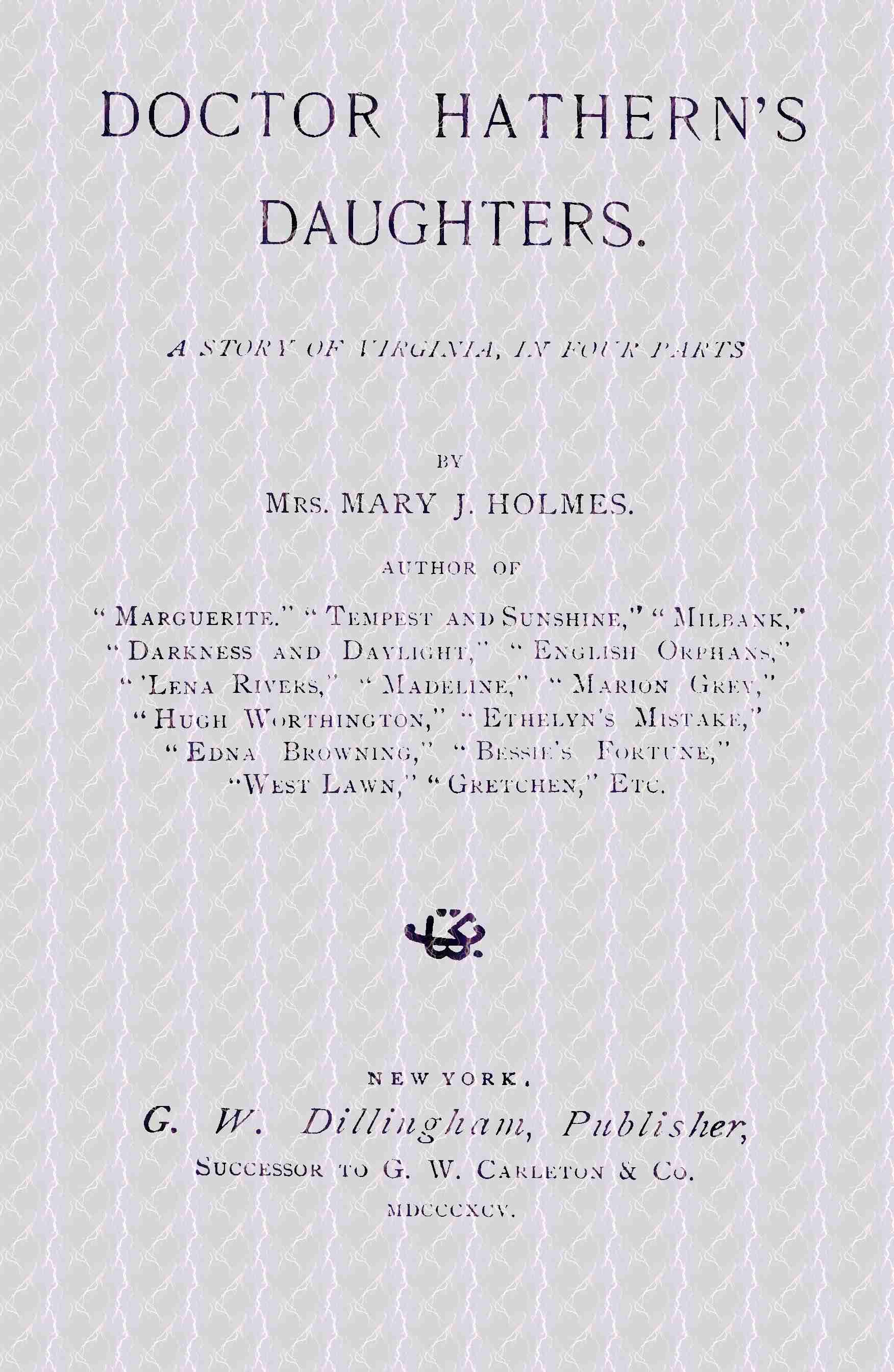 Doctor Hathern's Daughters: A Story of Virginia, in Four Parts