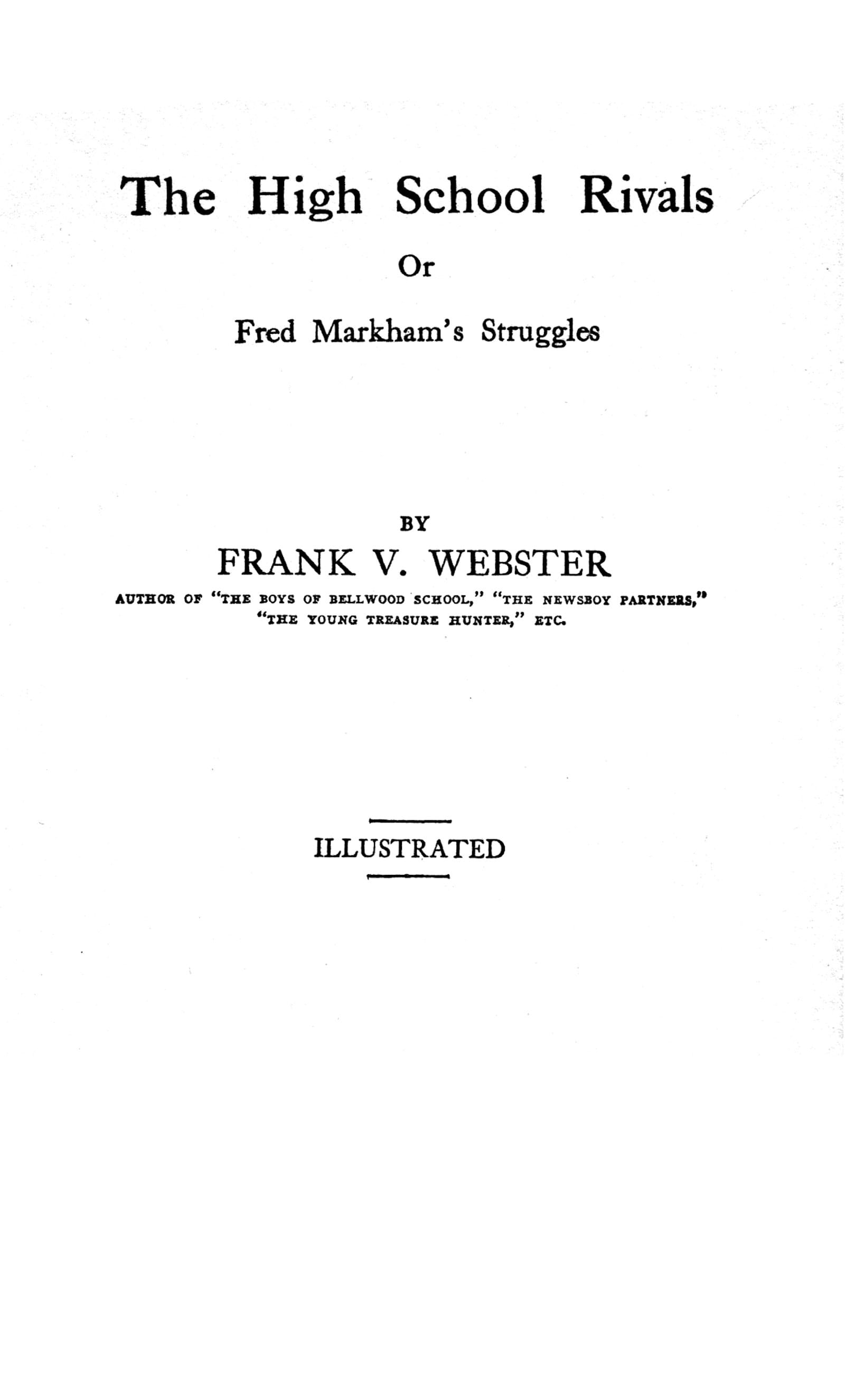 The High School Rivals: Or, Frank Markham's Struggles