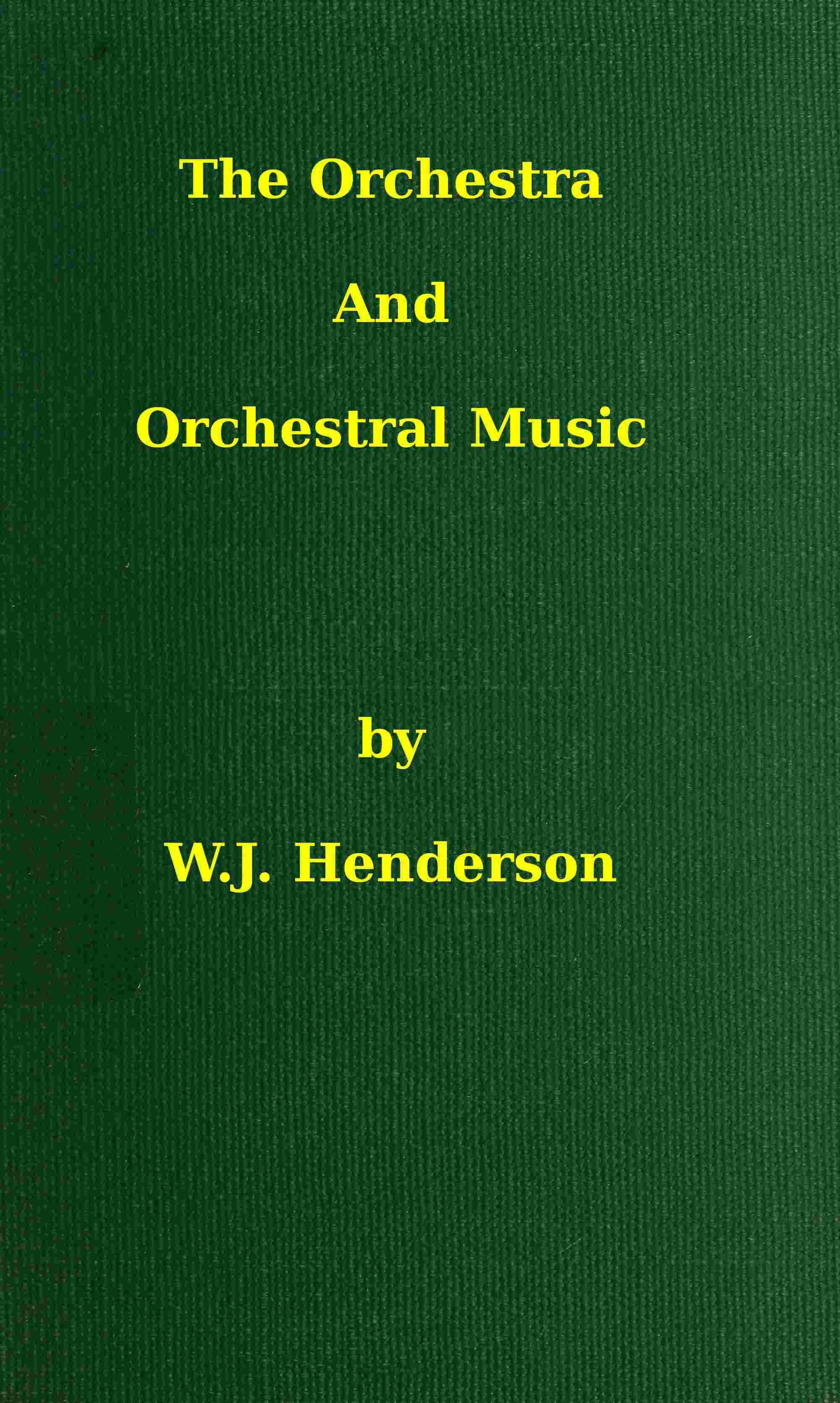 The Orchestra and Orchestral Music