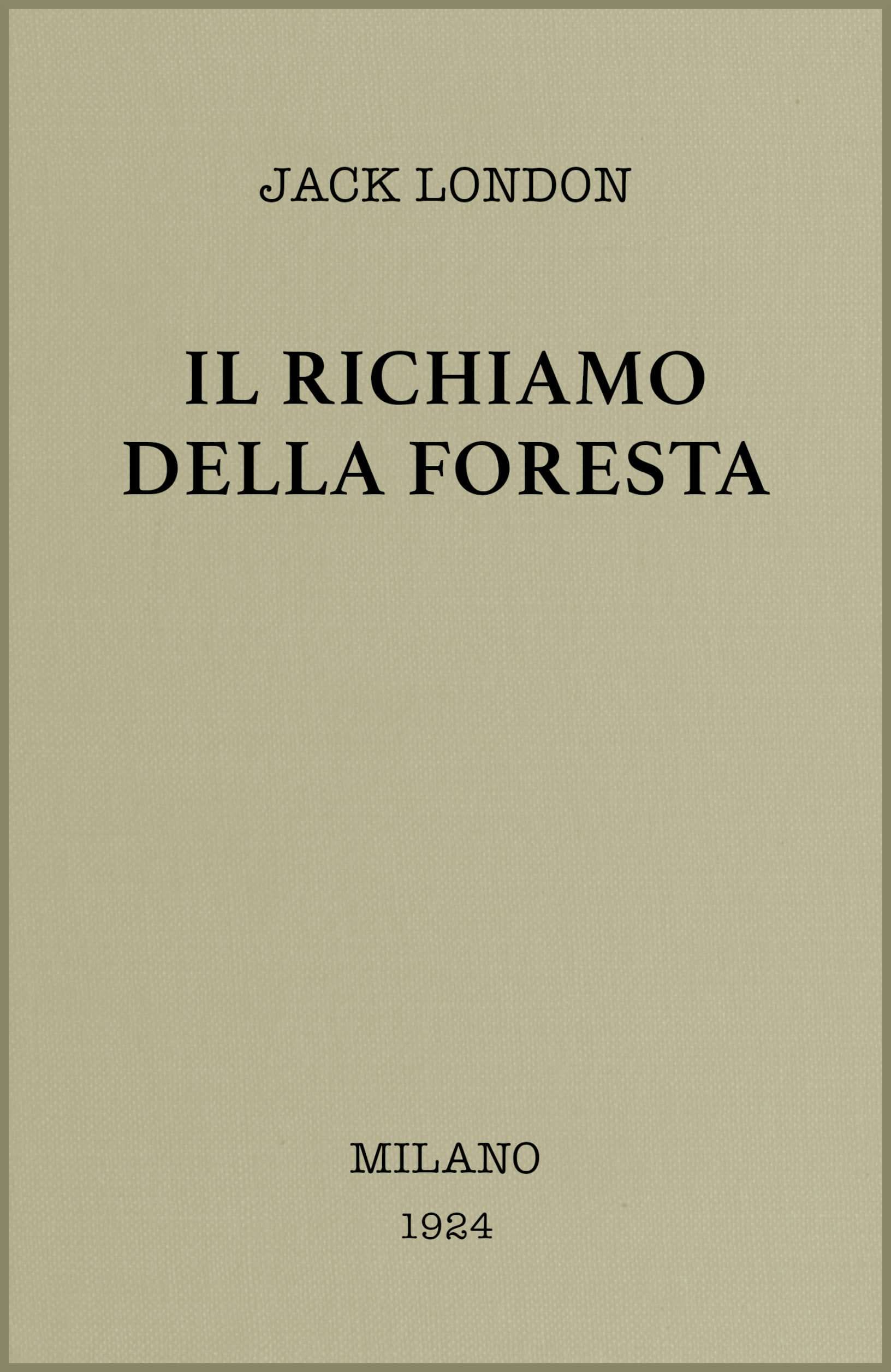 Il Richiamo Della Foresta: Romanzo