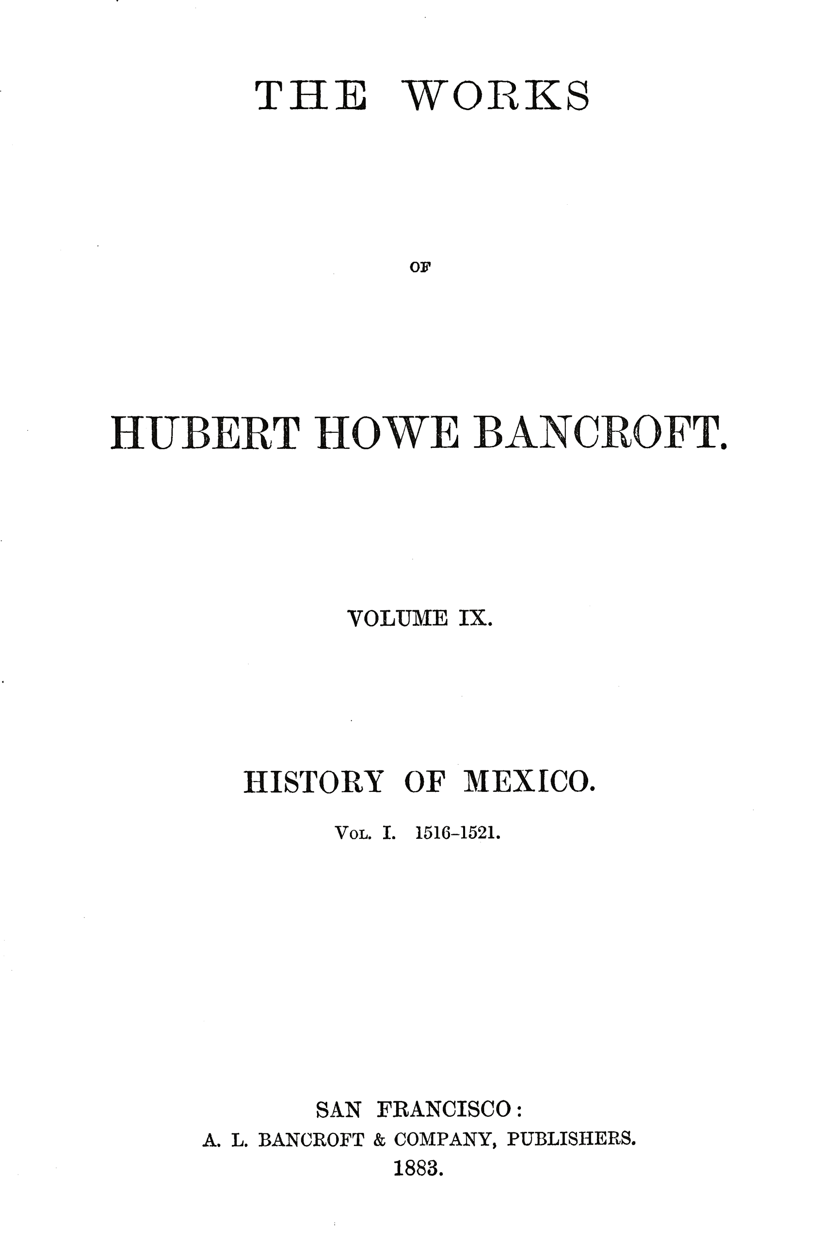 History of Mexico, Volume 1, 1516-1521
