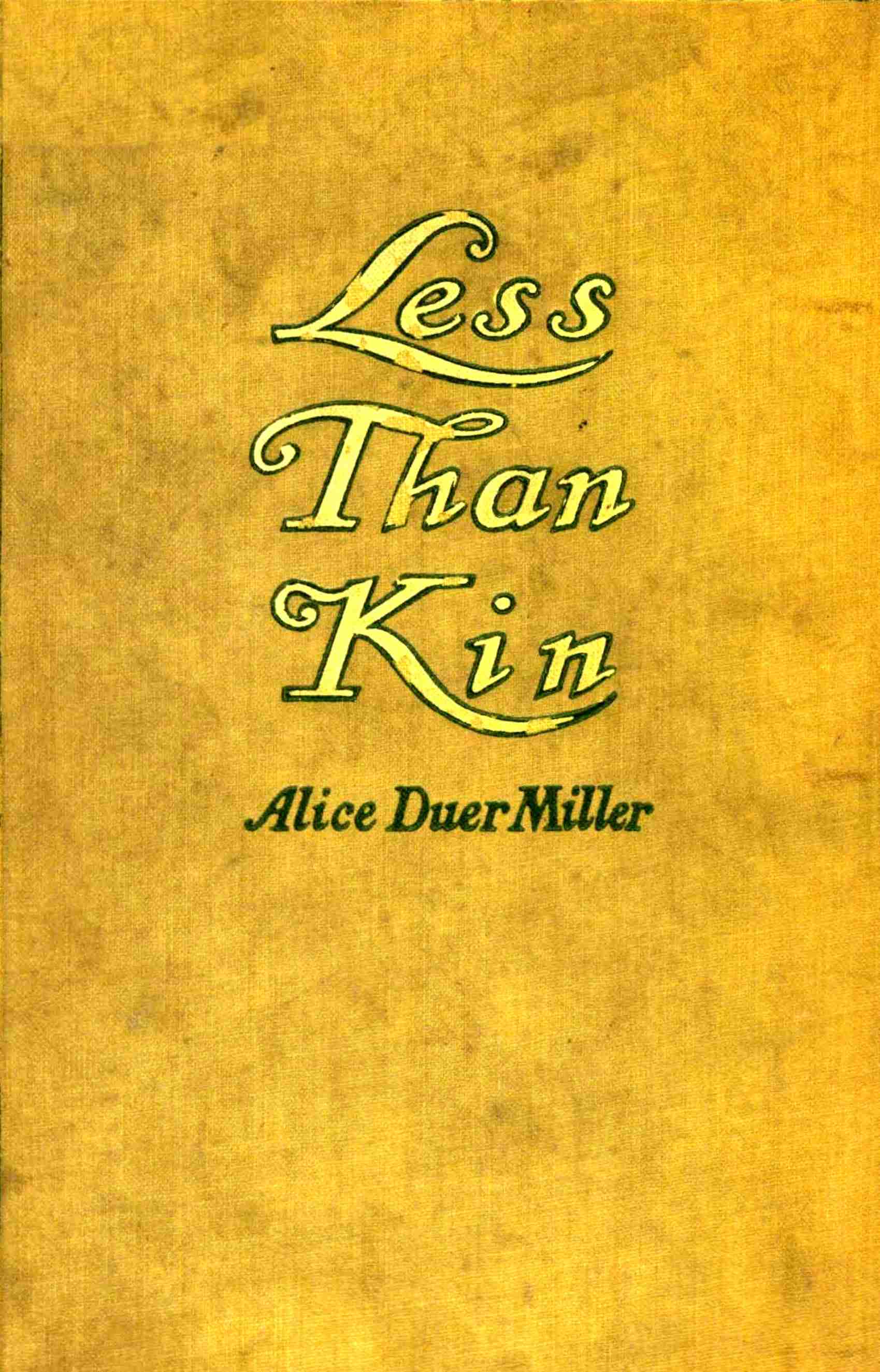 Less Than Kin