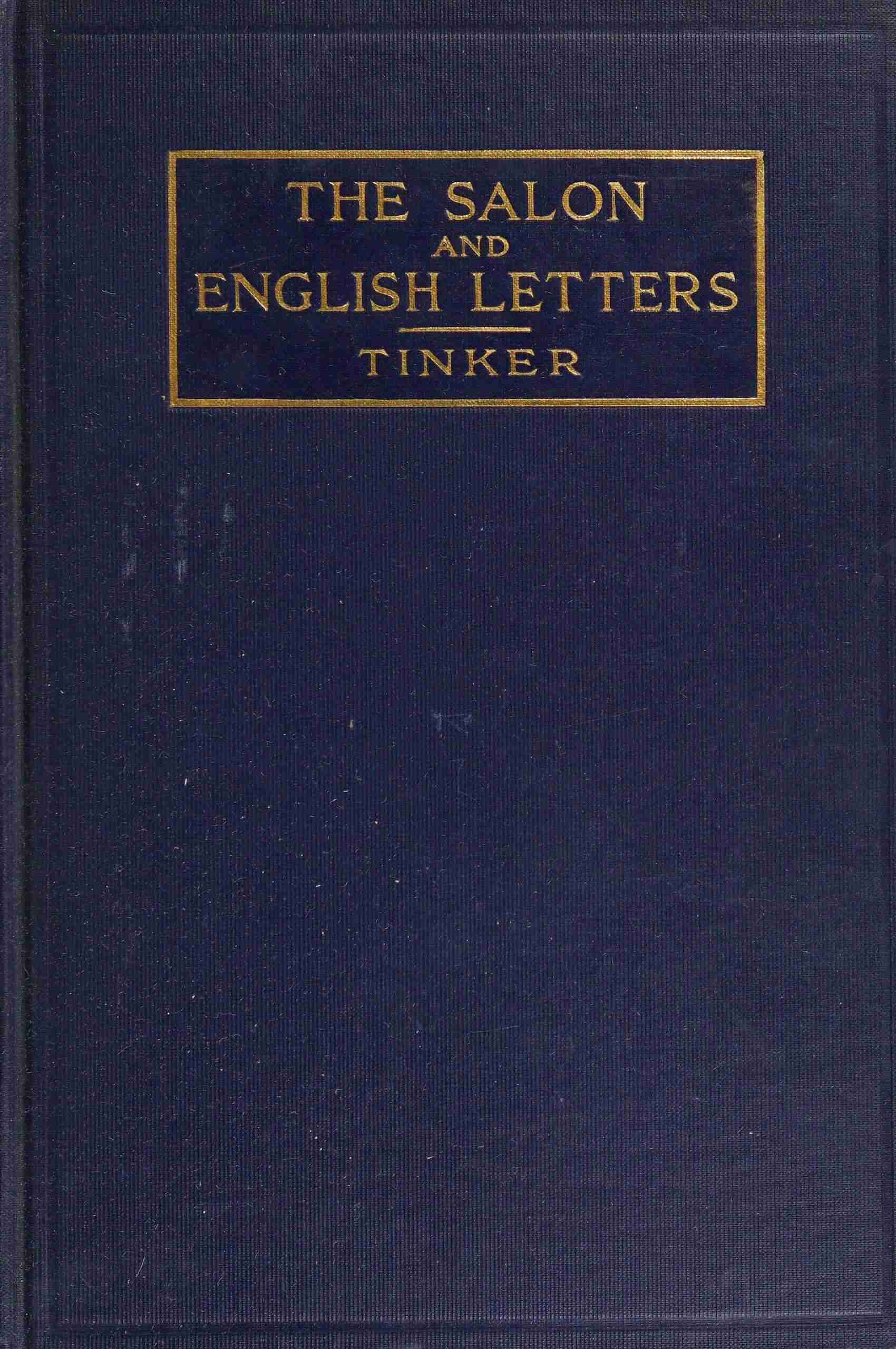The Salon and English Letters: Chapters on the Interrelations of Literature and Society in the Age of Johnson