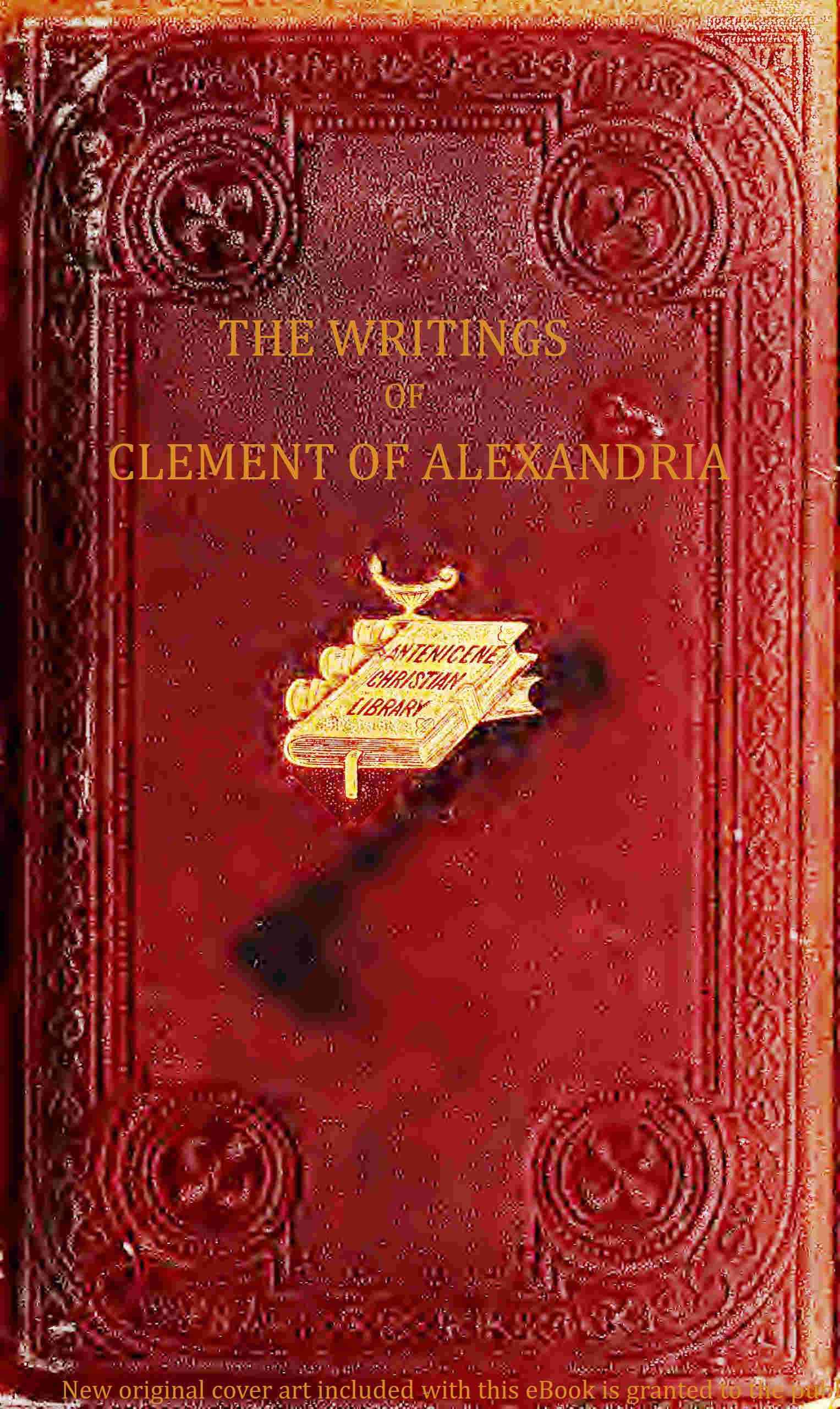 The Writings of Clement of Alexandria, Vol. 1 (of 2)