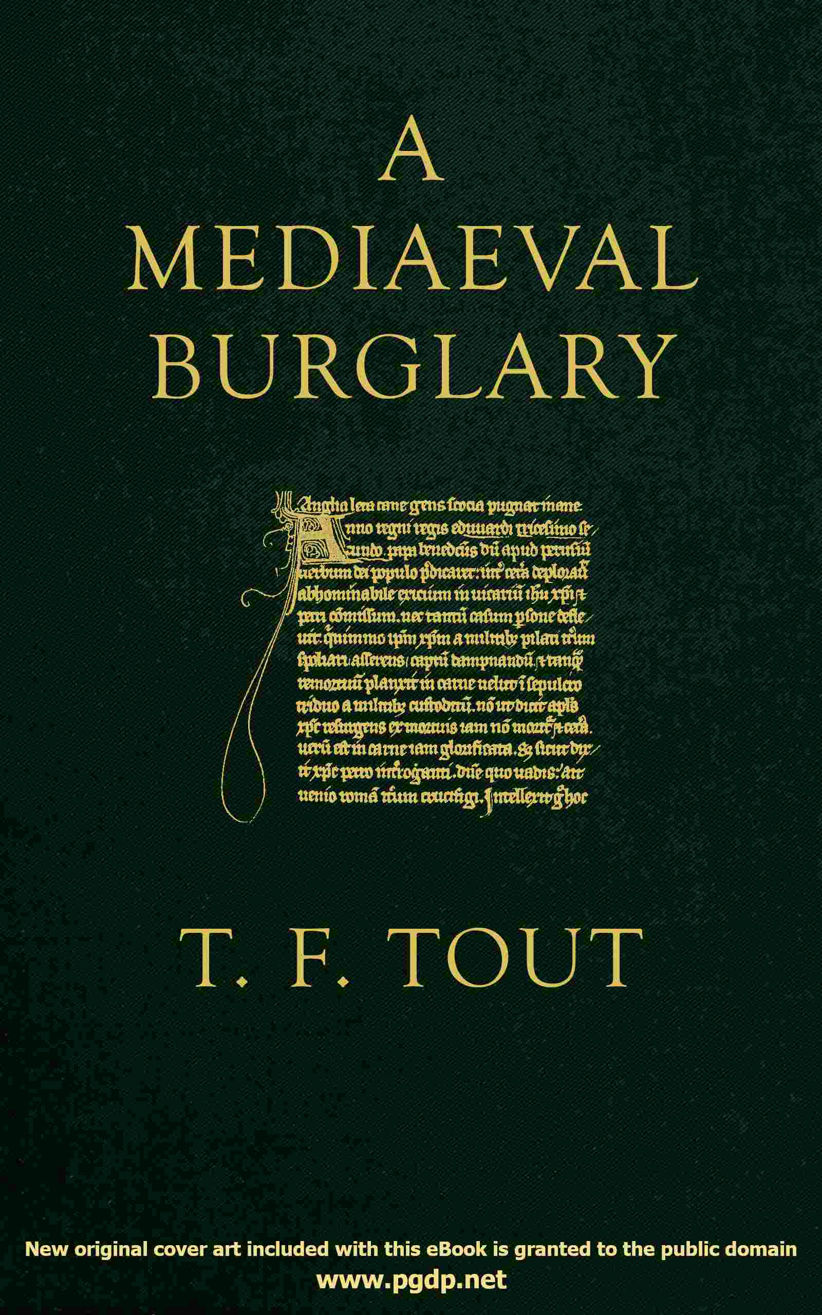 A Mediaeval Burglary: A Lecture Delivered at the John Rylands Library on the 20th January, 1915