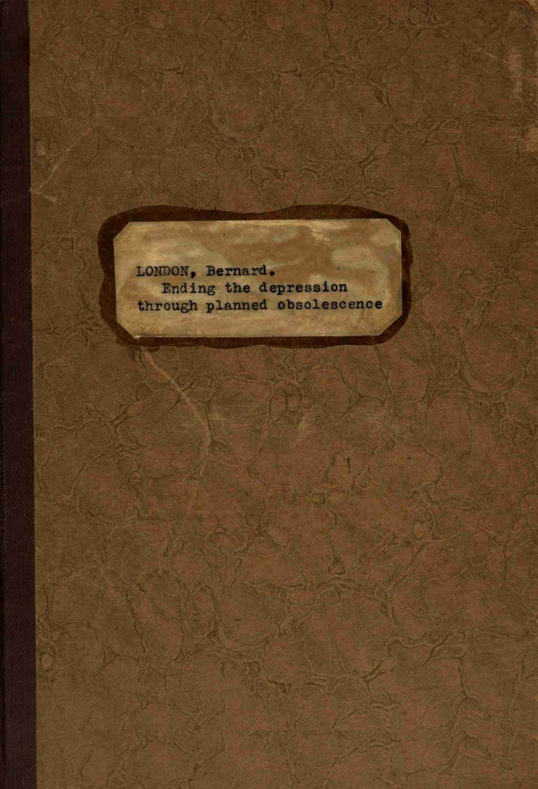 Ending the Depression Through Planned Obsolescence