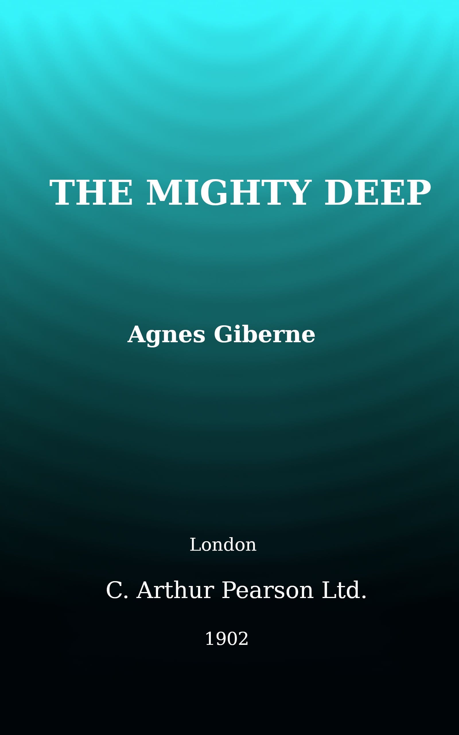 The Mighty Deep: And What We Know of It