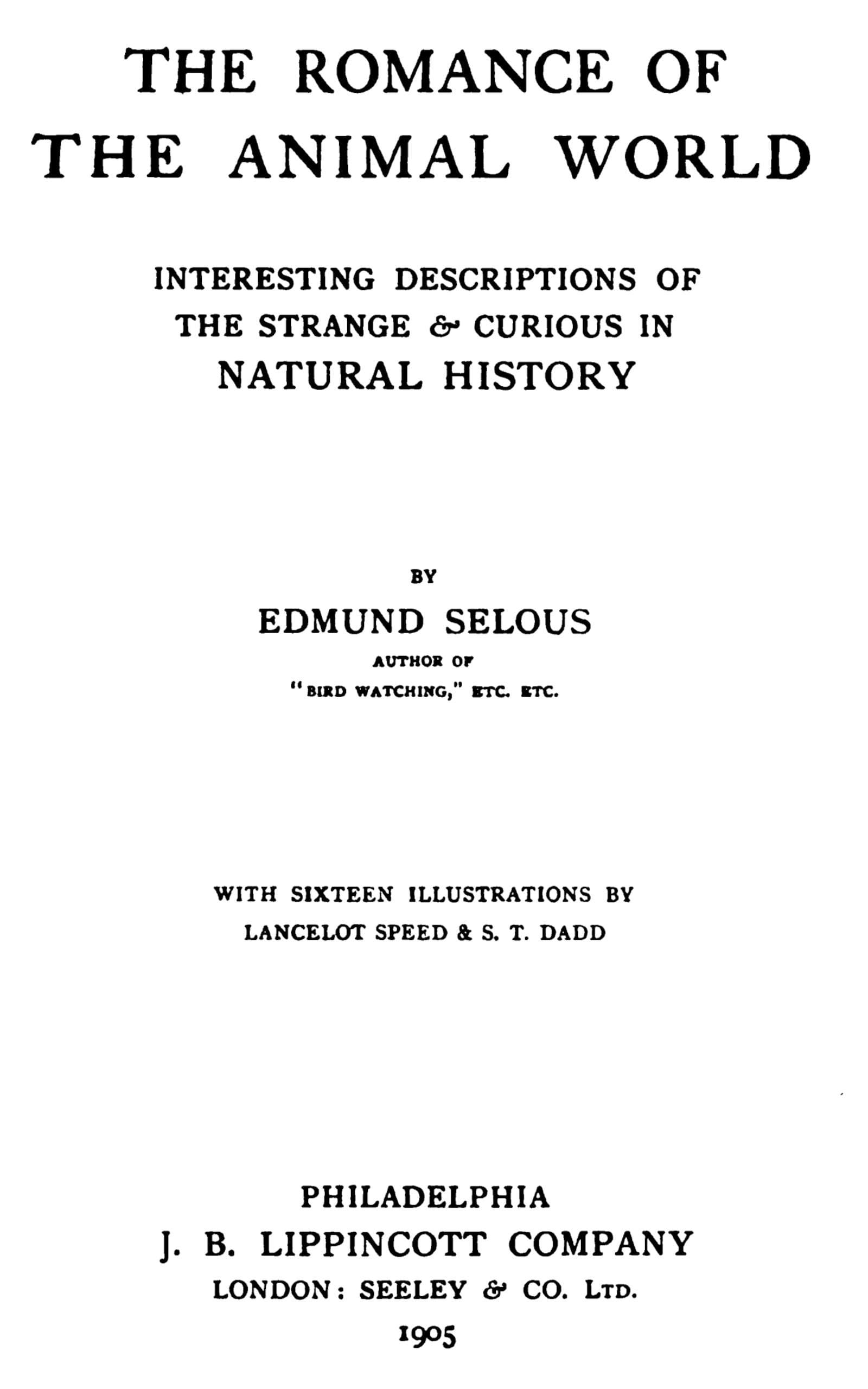 The Romance of the Animal World: Interesting Descriptions of the Strange & Curious in Natural History