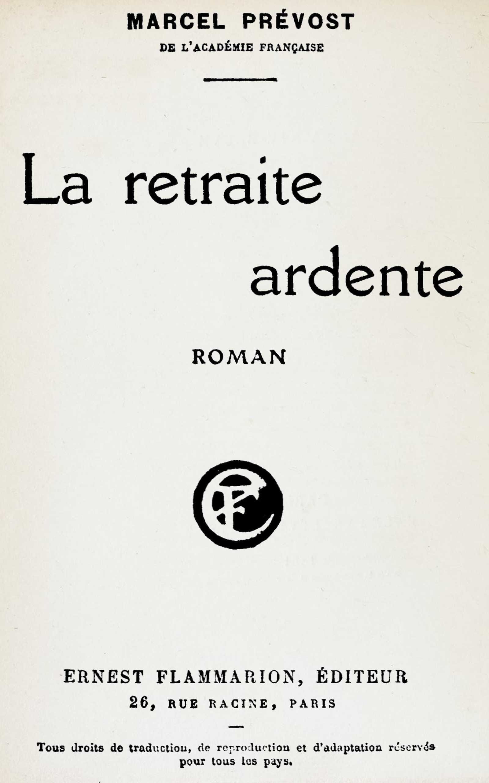 La Retraite Ardente: Roman