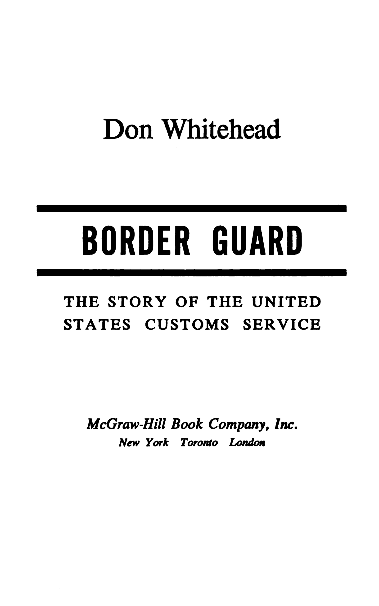 Border Guard: The Story of the United States Customs Service