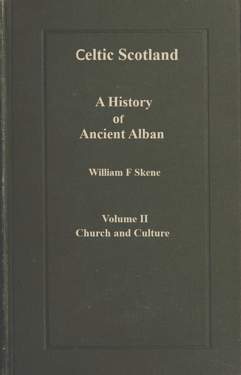 Celtic Scotland: A History of Ancient Alban. Volume 2 (of 3), Church and Culture