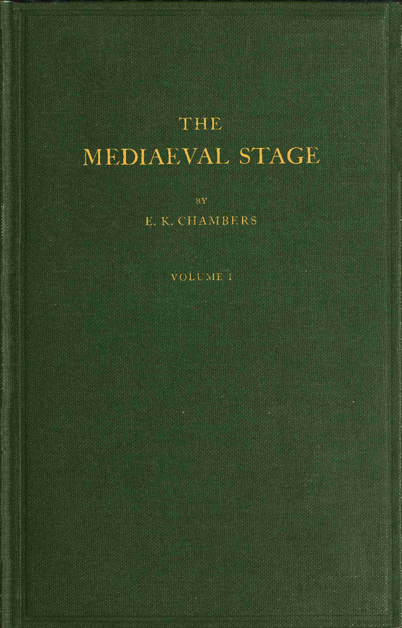 The Mediaeval Stage, Volume 1 (of 2)