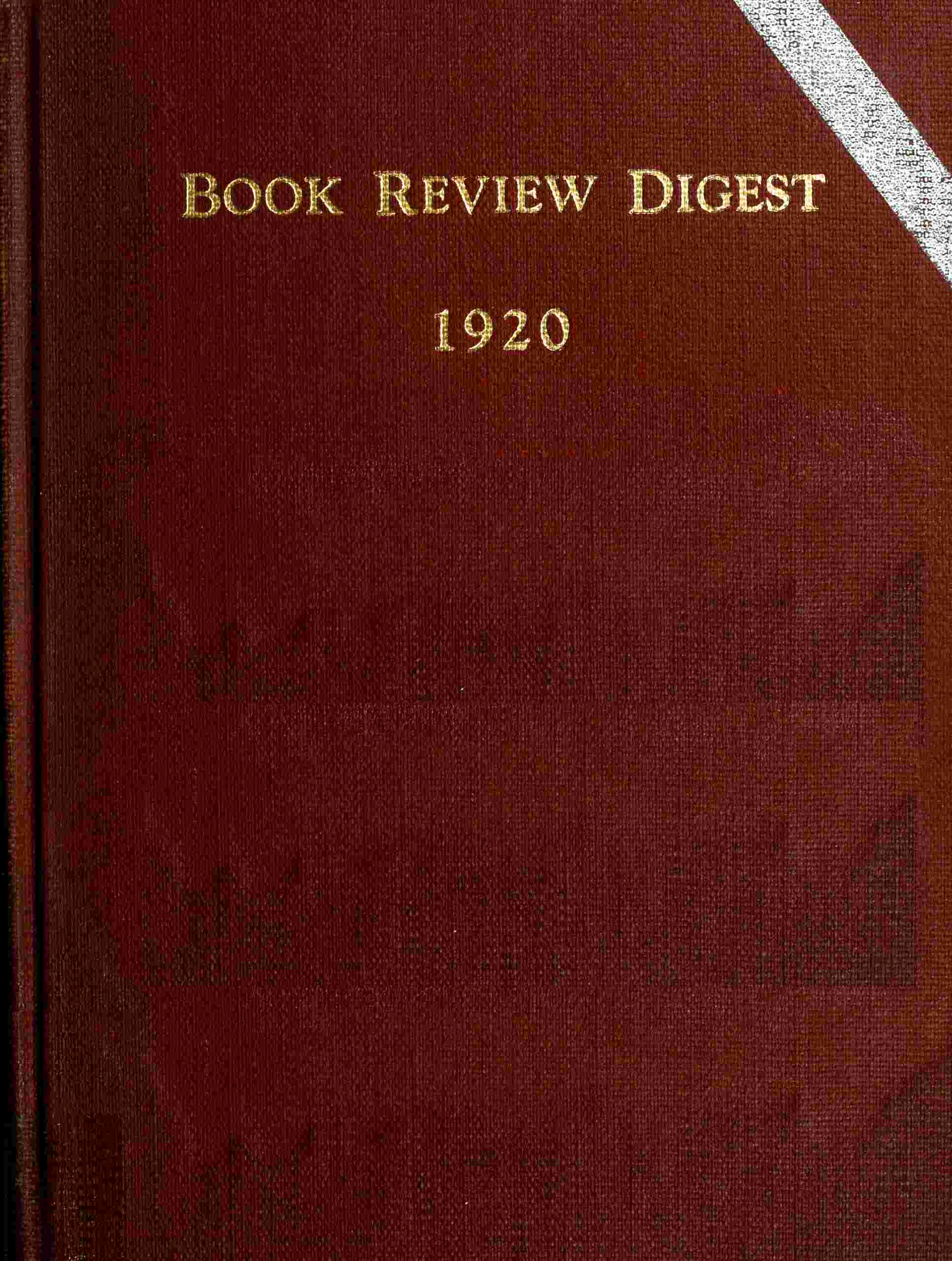 The Book Review Digest, V. 16, 1920: Sixteenth Annual Accumulation. Reviews of 1920 Books