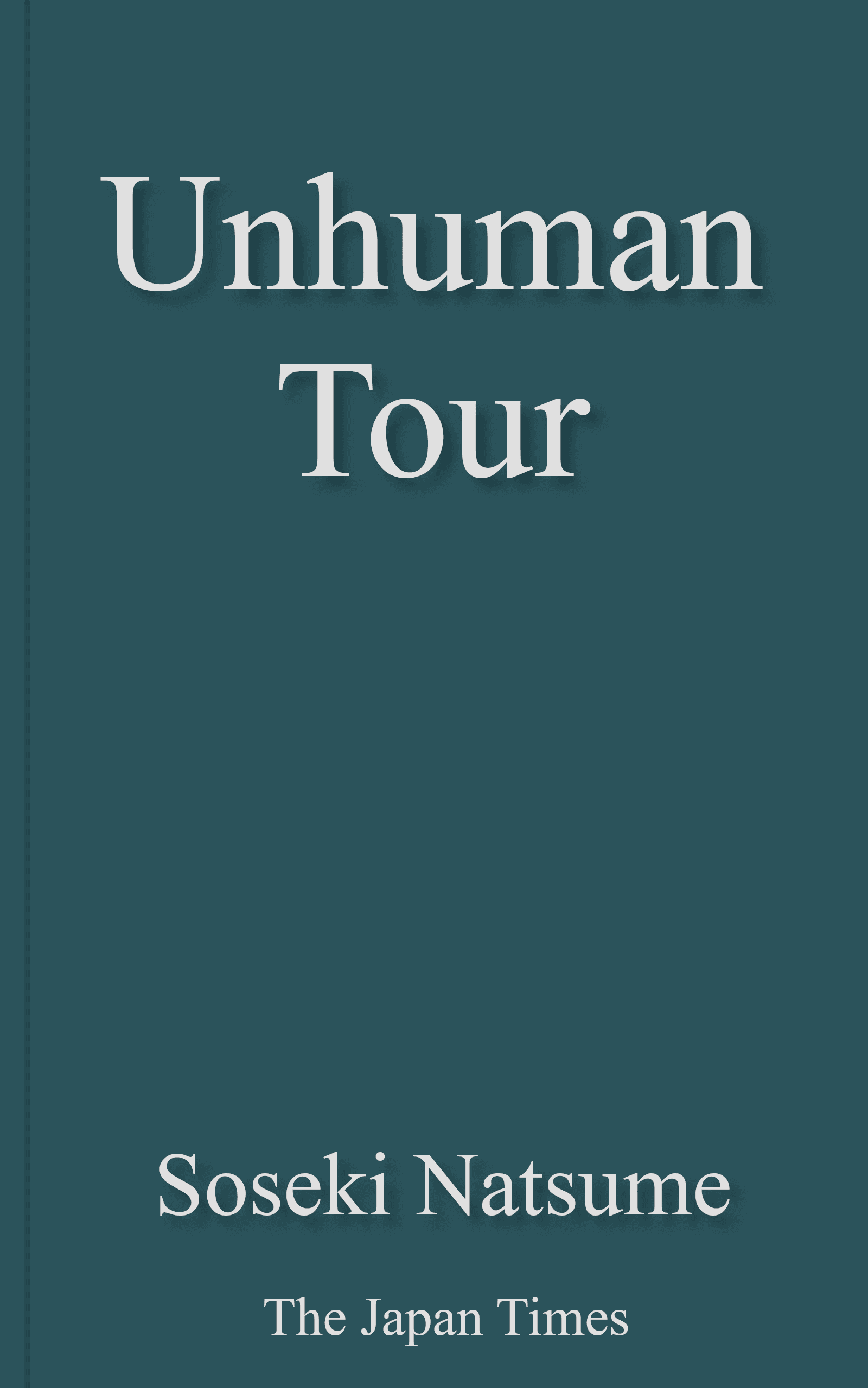 Unhuman Tour: (kusamakura)