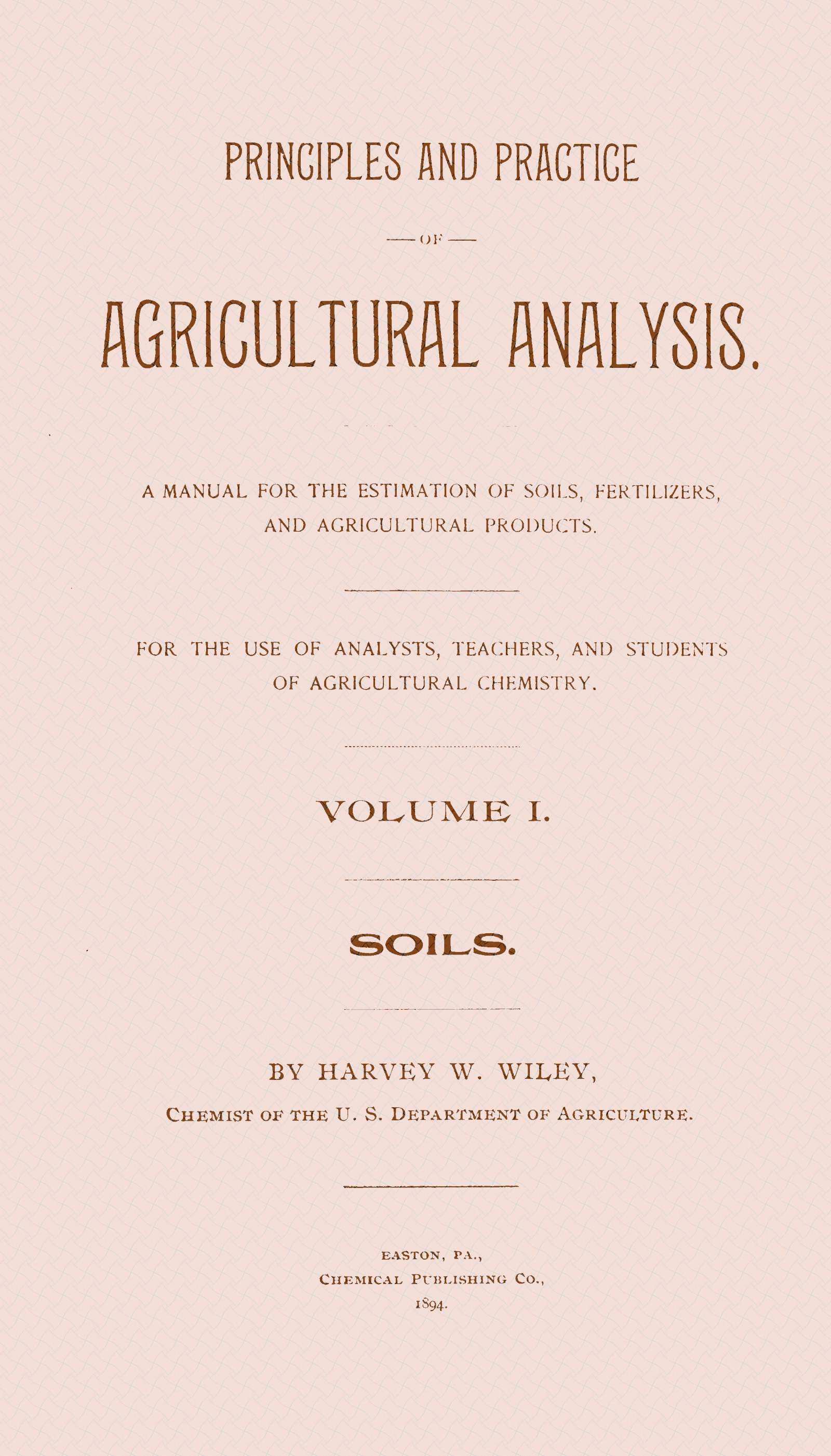 Principles and Practice of Agricultural Analysis. Volume 1 (of 3), Soils