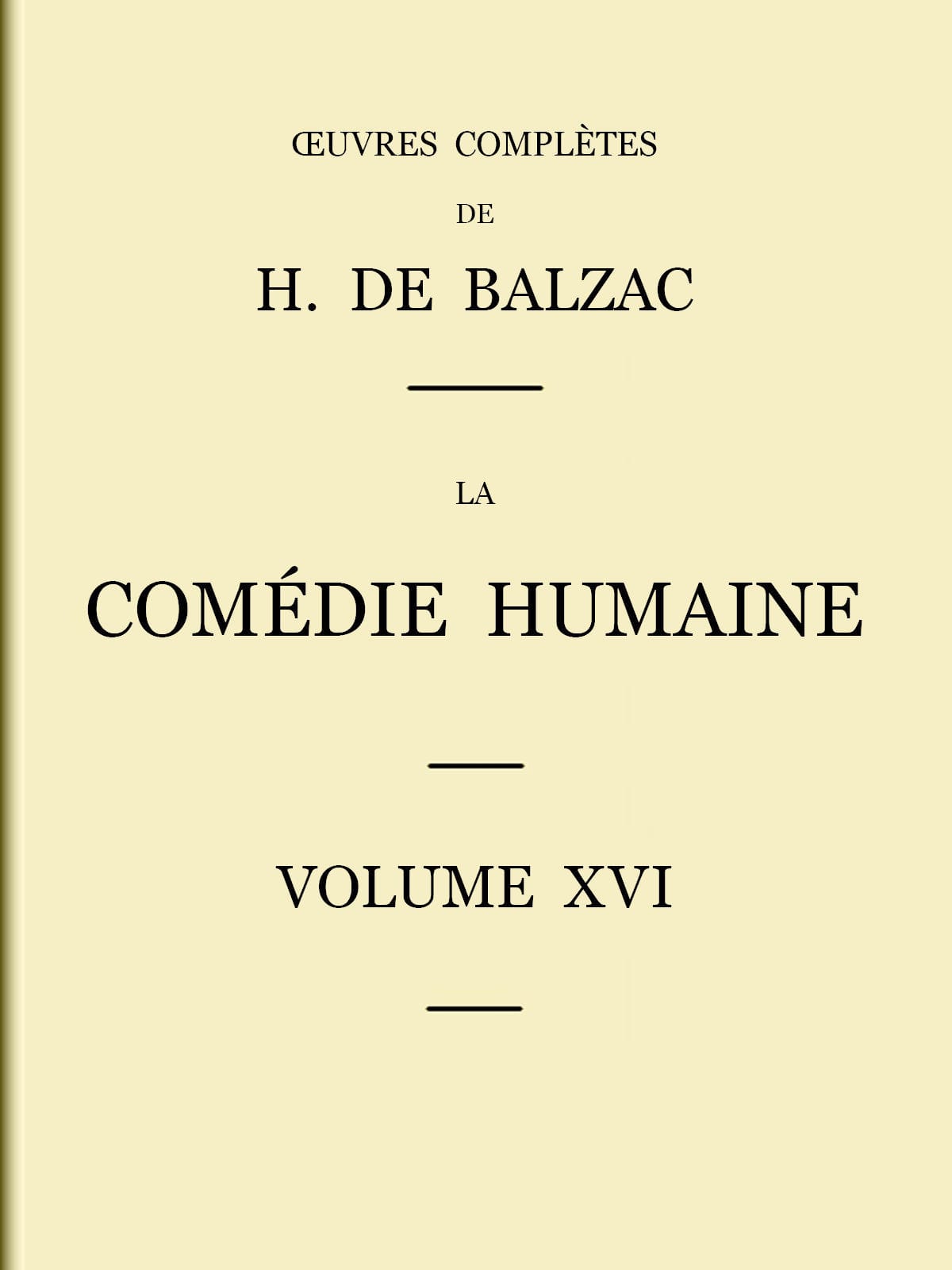 La Comédie Humaine - Volume 16. Études Philosophiques Et Études Analytiques