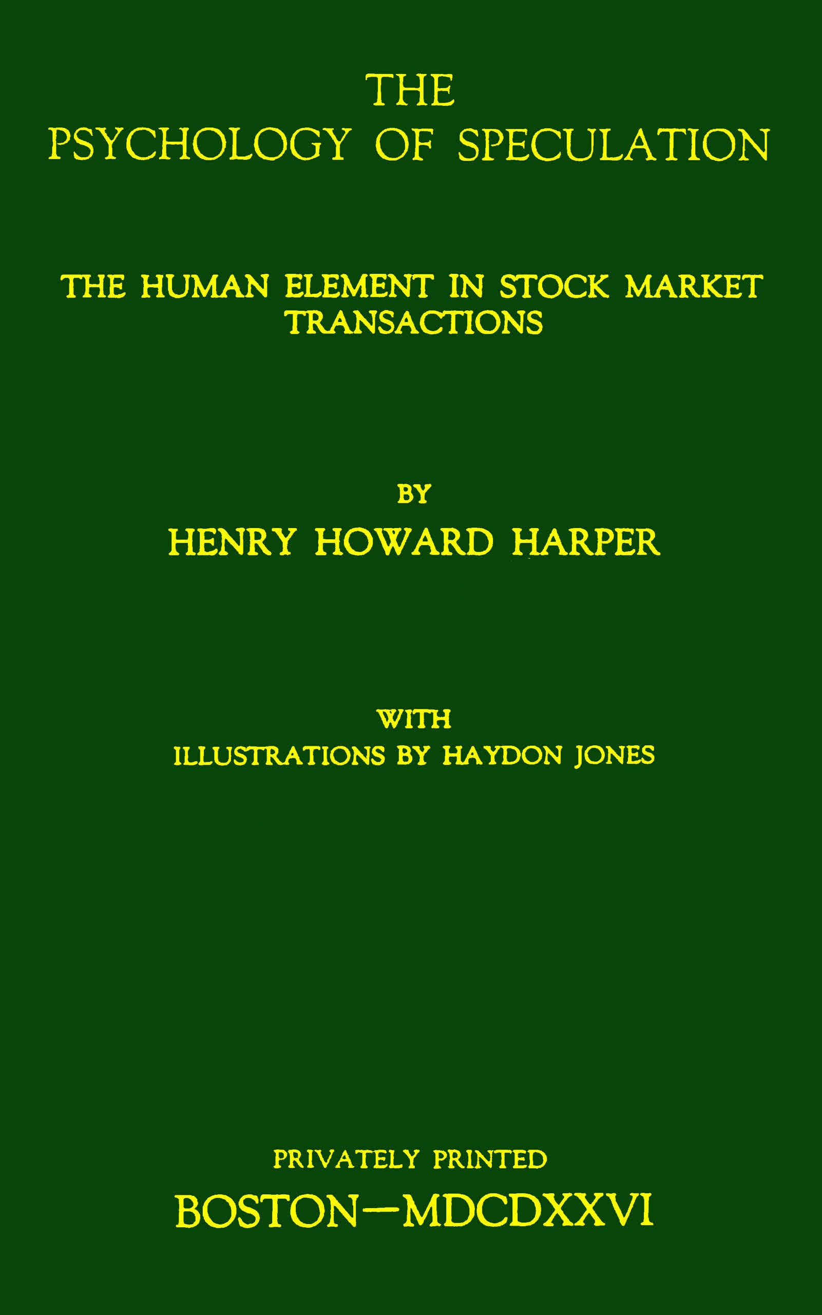 The Psychology of Speculation: The Human Element in Stock Market Transactions