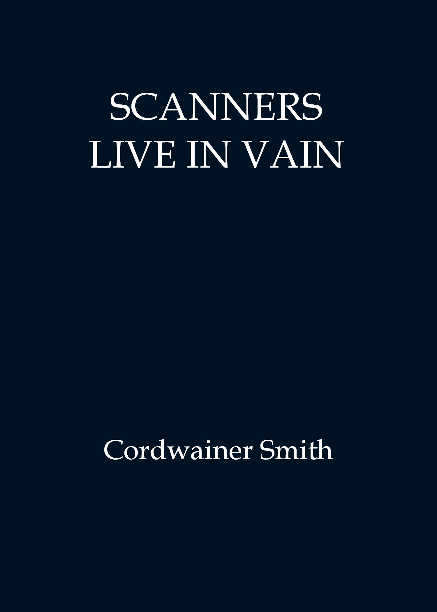 Scanners Live in Vain